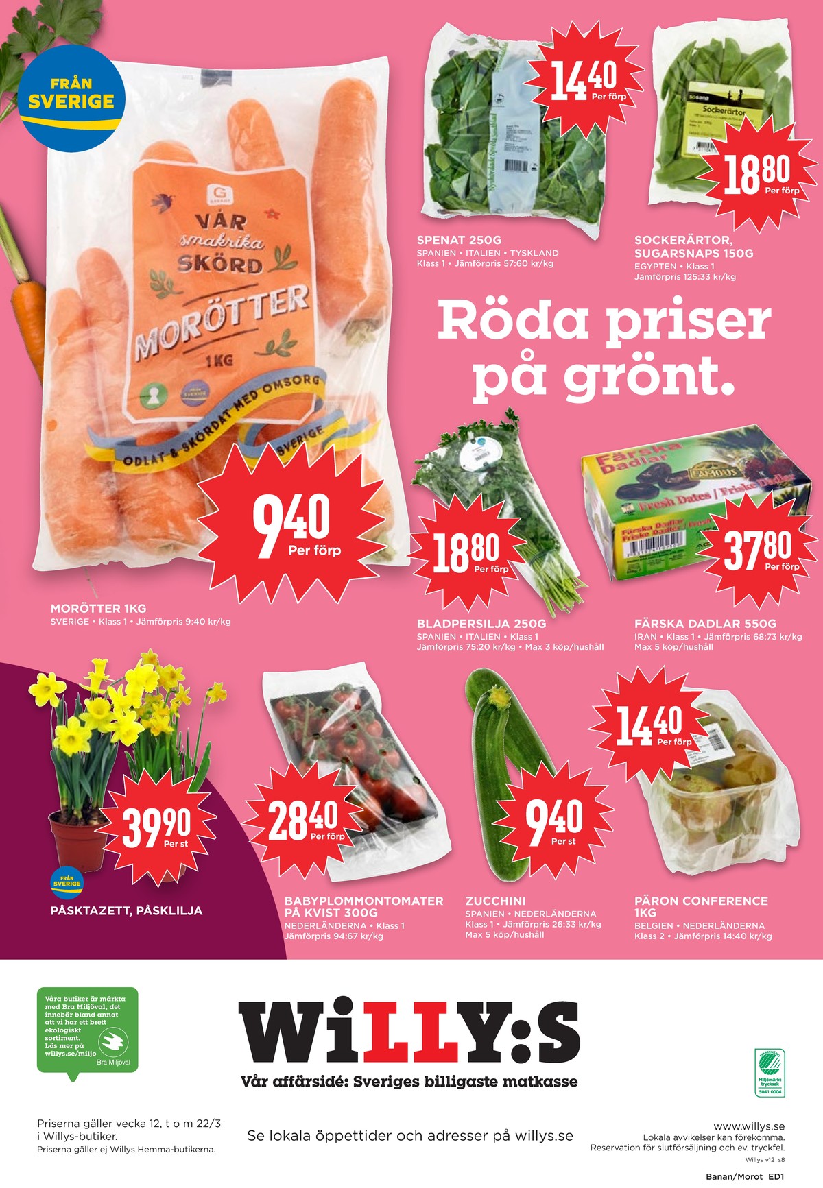 Se WILLY:S reklamblad för vecka 12 på Kampanjveckan.se. Se bra erbjudanden på många varor, t.ex. morötter garant eller plantor blomsterboda. Läs reklambladet här! Sida 8
