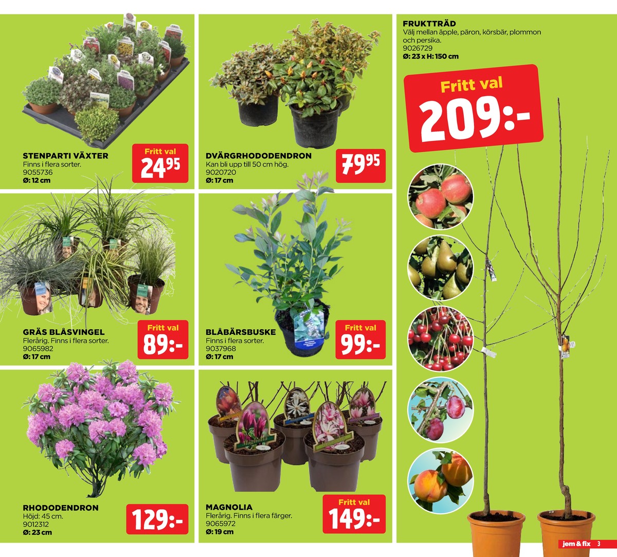 Se Jem & Fix reklamblad för vecka 12 på Kampanjveckan.se. Se bra erbjudanden på många varor. Läs reklambladet här! Sida 3