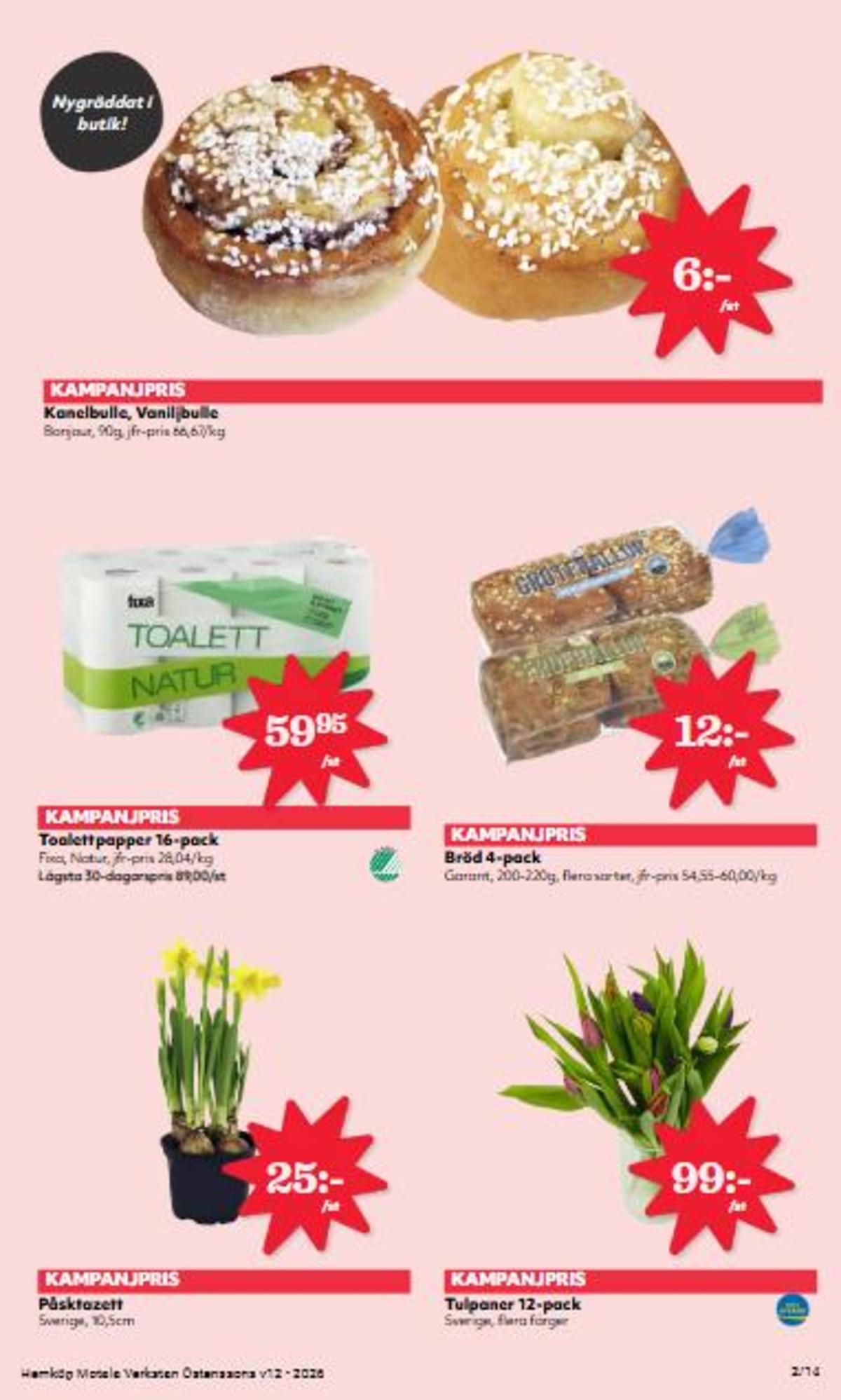 Se Östenssons reklamblad för vecka 12 på Kampanjveckan.se. Se bra erbjudanden på många varor, t.ex. vetekakor grötfrallor eller blommor okänd. Läs reklambladet här! Sida 2
