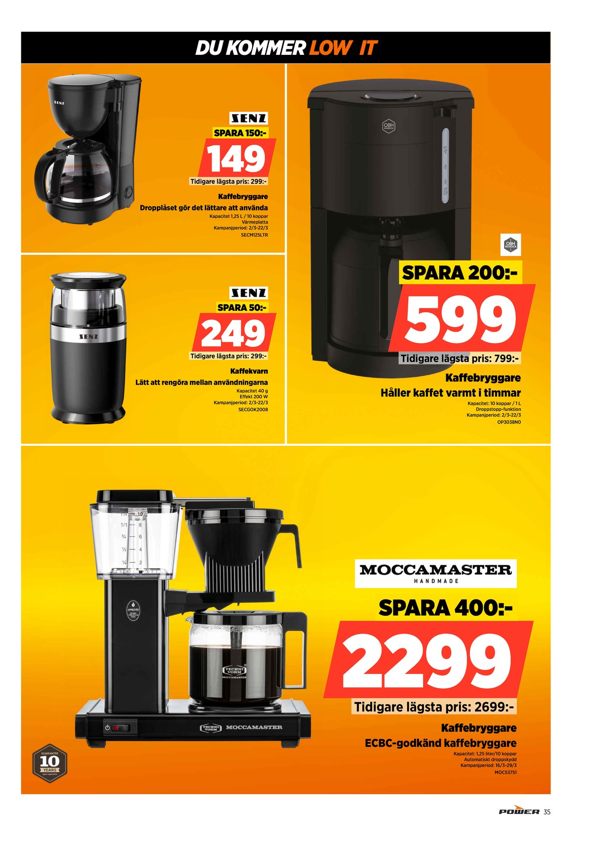 Se Power reklamblad för vecka 12 på Kampanjveckan.se. Se bra erbjudanden på många varor. Läs reklambladet här! Sida 35