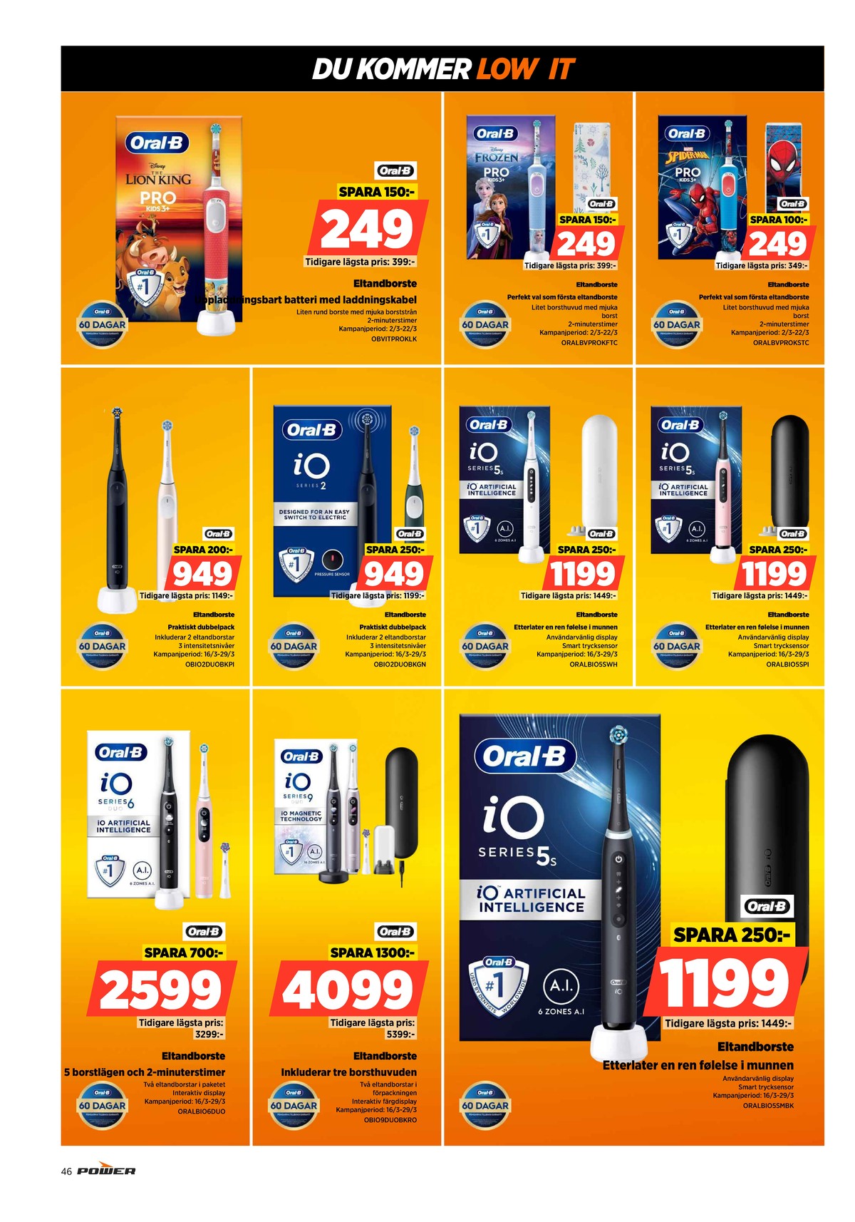 Se Power reklamblad för vecka 12 på Kampanjveckan.se. Se bra erbjudanden på många varor. Läs reklambladet här! Sida 46