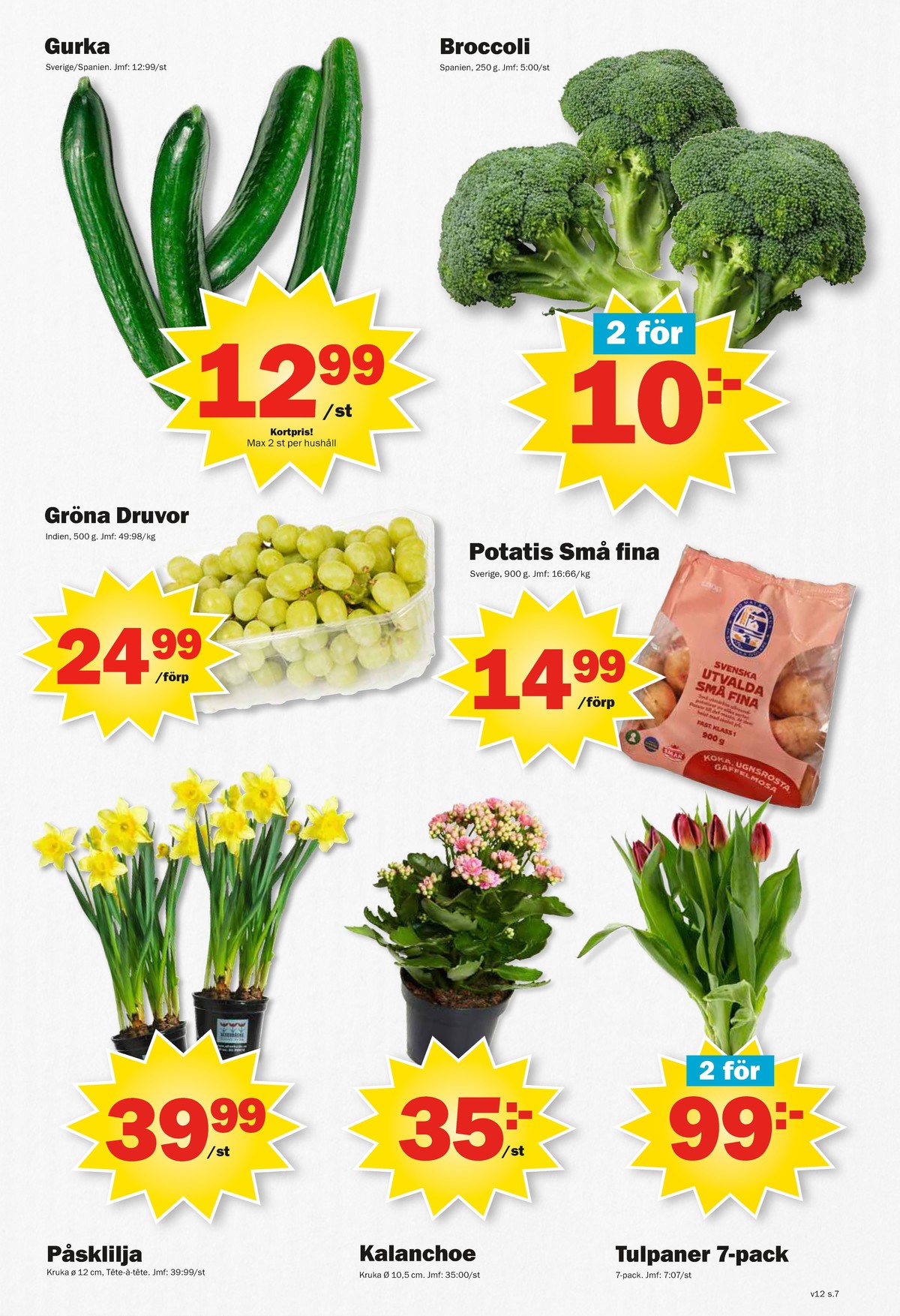 Se Pekås reklamblad för vecka 12 på Kampanjveckan.se. Se bra erbjudanden på många varor, t.ex. gurka okänd eller broccoli okänd. Läs reklambladet här! Sida 7
