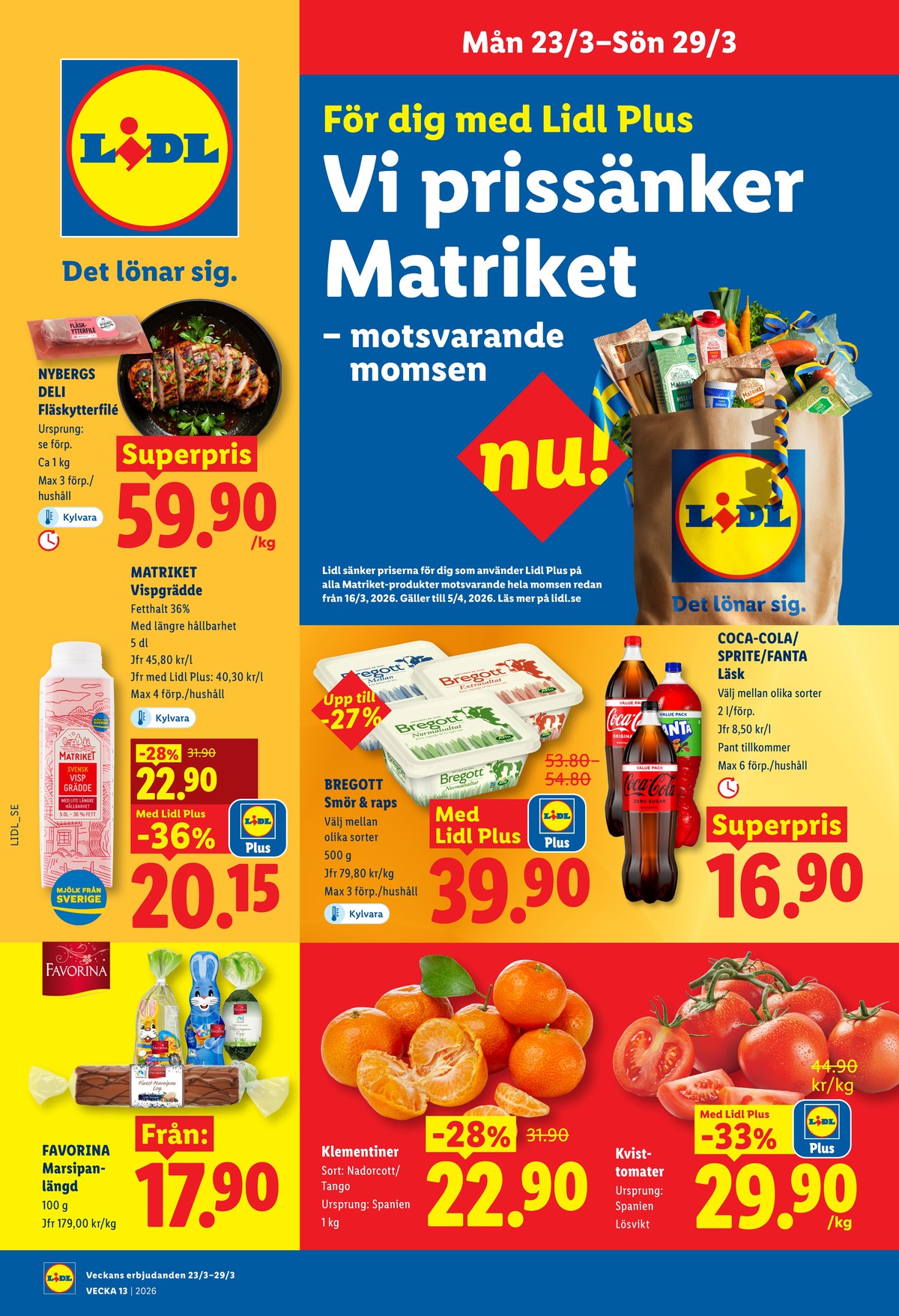 Se Lidl reklamblad för vecka 13 på Kampanjveckan.se. Se bra erbjudanden på många varor, t.ex. marsipanbröd nougat favorina eller läskedryck coca cola. Läs reklambladet här! Sida 1
