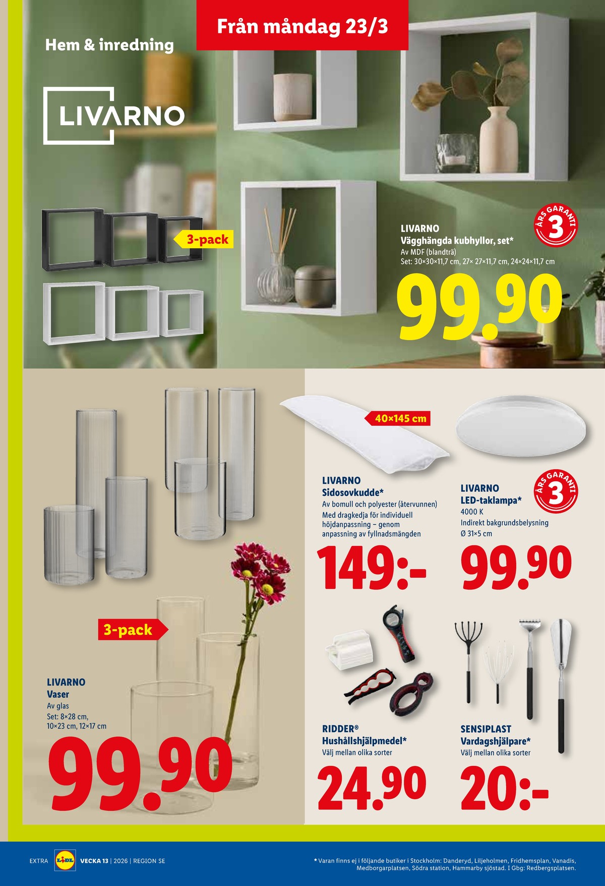 Se Lidl reklamblad för vecka 13 på Kampanjveckan.se. Se bra erbjudanden på många varor, t.ex. taklampor livarno eller kuddar livarno. Läs reklambladet här! Sida 17
