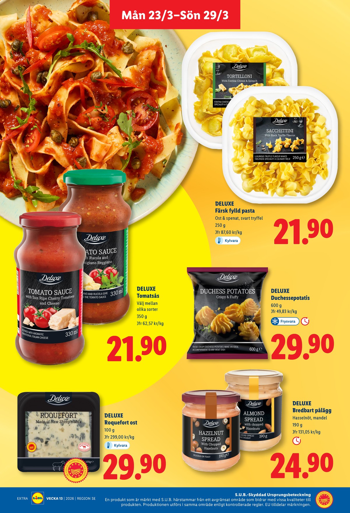 Se Lidl reklamblad för vecka 13 på Kampanjveckan.se. Se bra erbjudanden på många varor, t.ex. hazelnut spread deluxe eller duchess potatoes deluxe. Läs reklambladet här! Sida 10
