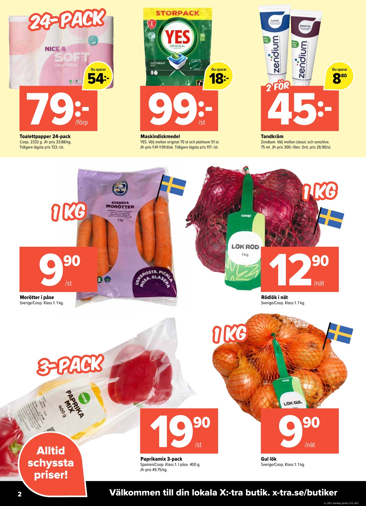 Se X:-tra reklamblad för vecka 13 på Kampanjveckan.se. Se bra erbjudanden på många varor, t.ex. toalettpapper nice & soft eller diskmaskintabs yes. Läs reklambladet här! Sida 2
