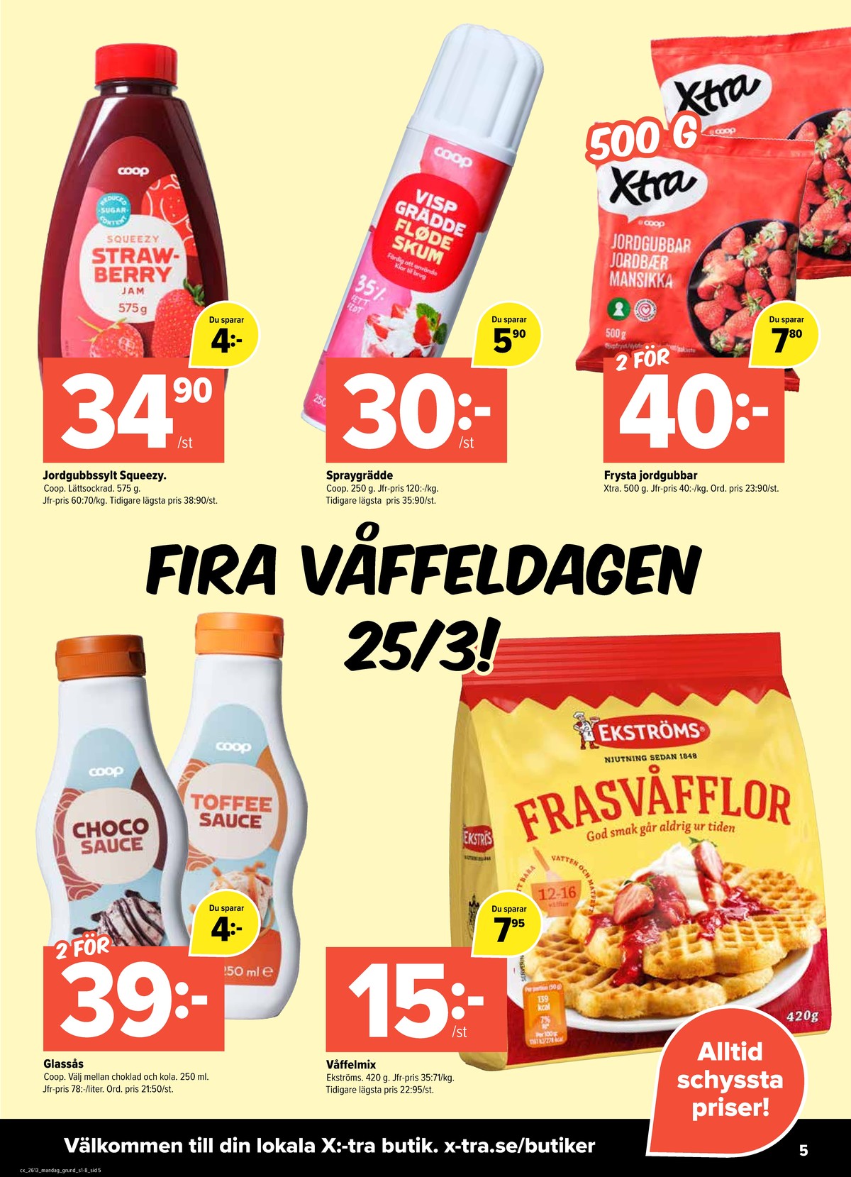 Se X:-tra reklamblad för vecka 13 på Kampanjveckan.se. Se bra erbjudanden på många varor, t.ex. sylt coop eller spraygrädde coop. Läs reklambladet här! Sida 5
