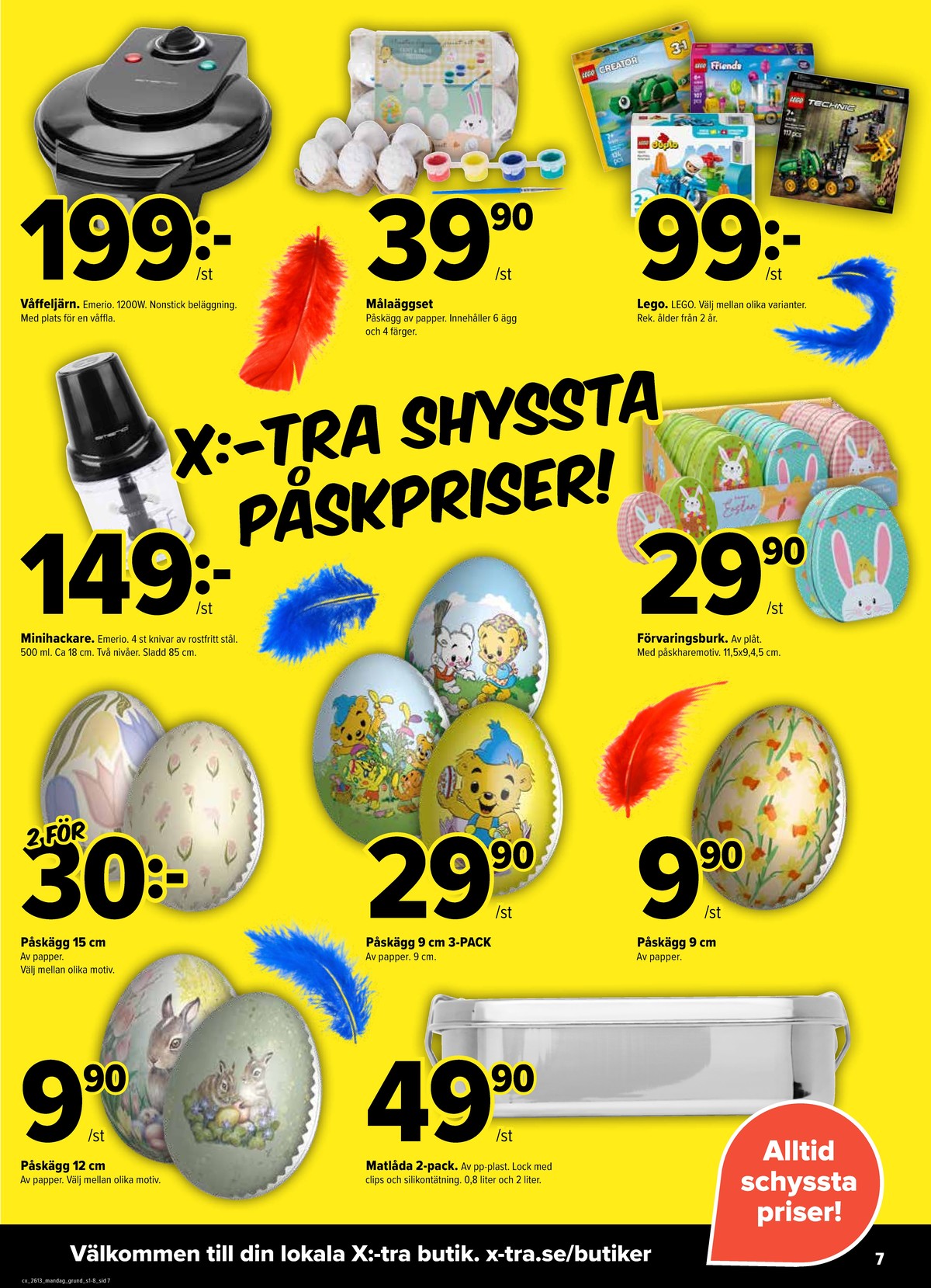 Se X:-tra reklamblad för vecka 13 på Kampanjveckan.se. Se bra erbjudanden på många varor, t.ex. våffeljärn emerio eller hobbymaterial okänd. Läs reklambladet här! Sida 7

