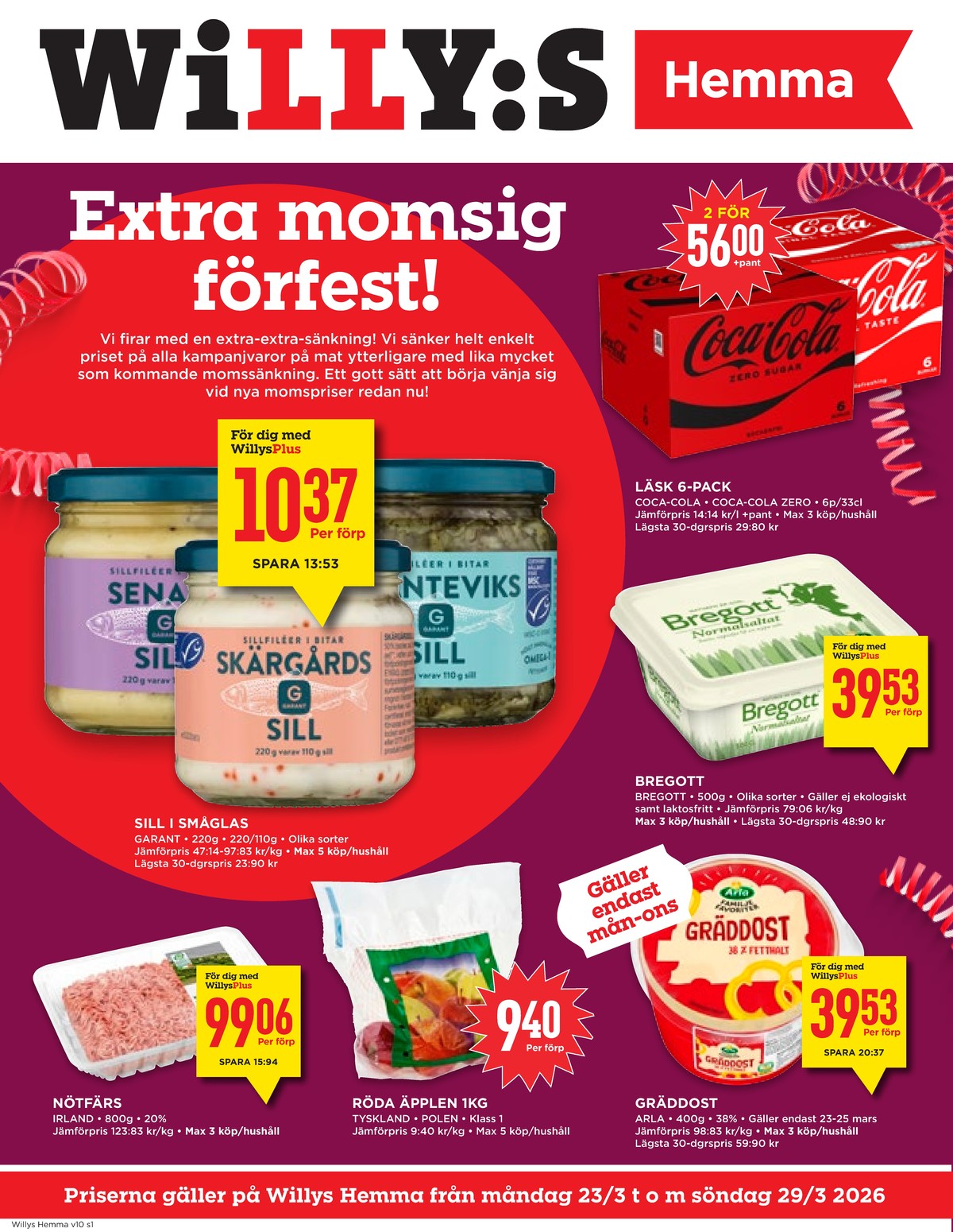 Se WILLY:S hemma reklamblad för vecka 13 på Kampanjveckan.se. Se bra erbjudanden på många varor, t.ex. senapssill garant eller nötfärs max 20% okänd. Läs reklambladet här! Sida 1
