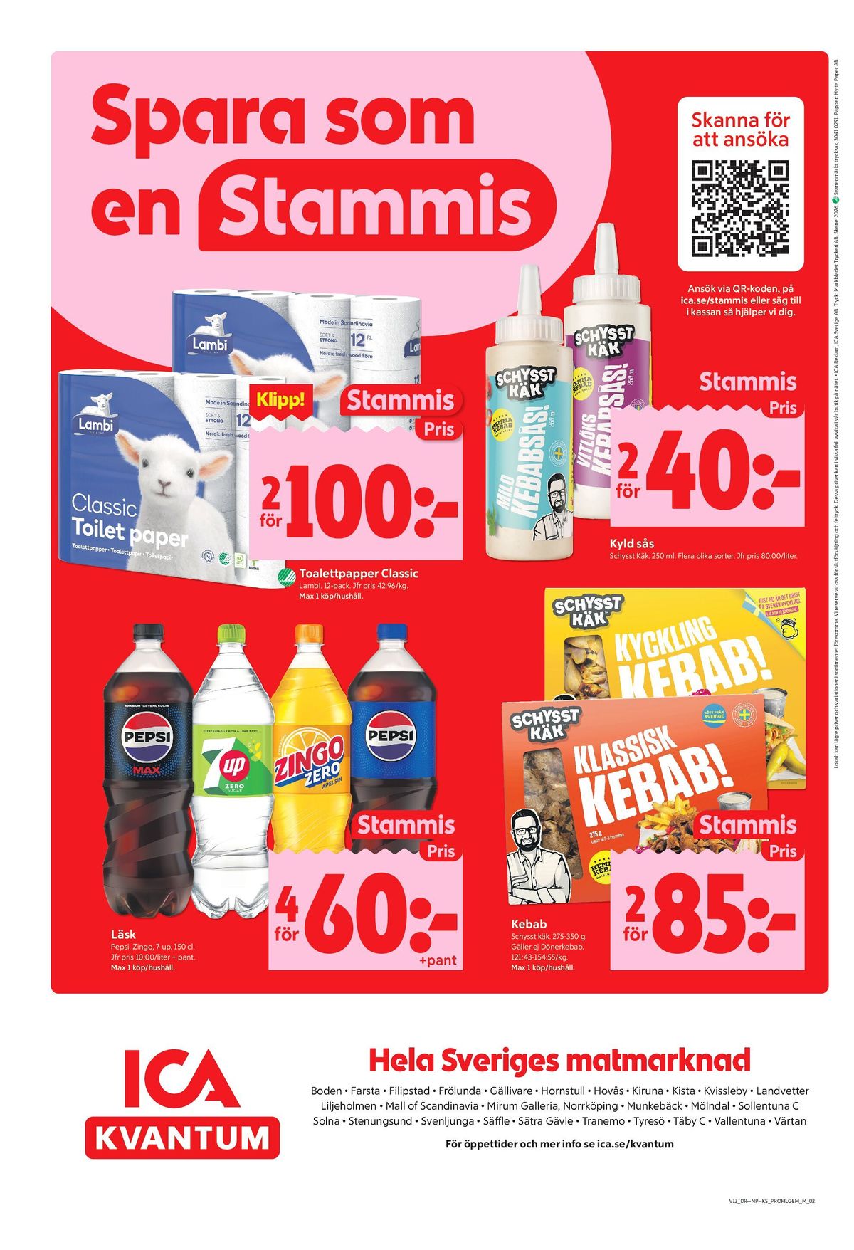 Se ICA Kvantum reklamblad för vecka 13 på Kampanjveckan.se. Se bra erbjudanden på många varor, t.ex. toalettpapper classic eller kebabsås mild schysst käk. Läs reklambladet här! Sida 10
