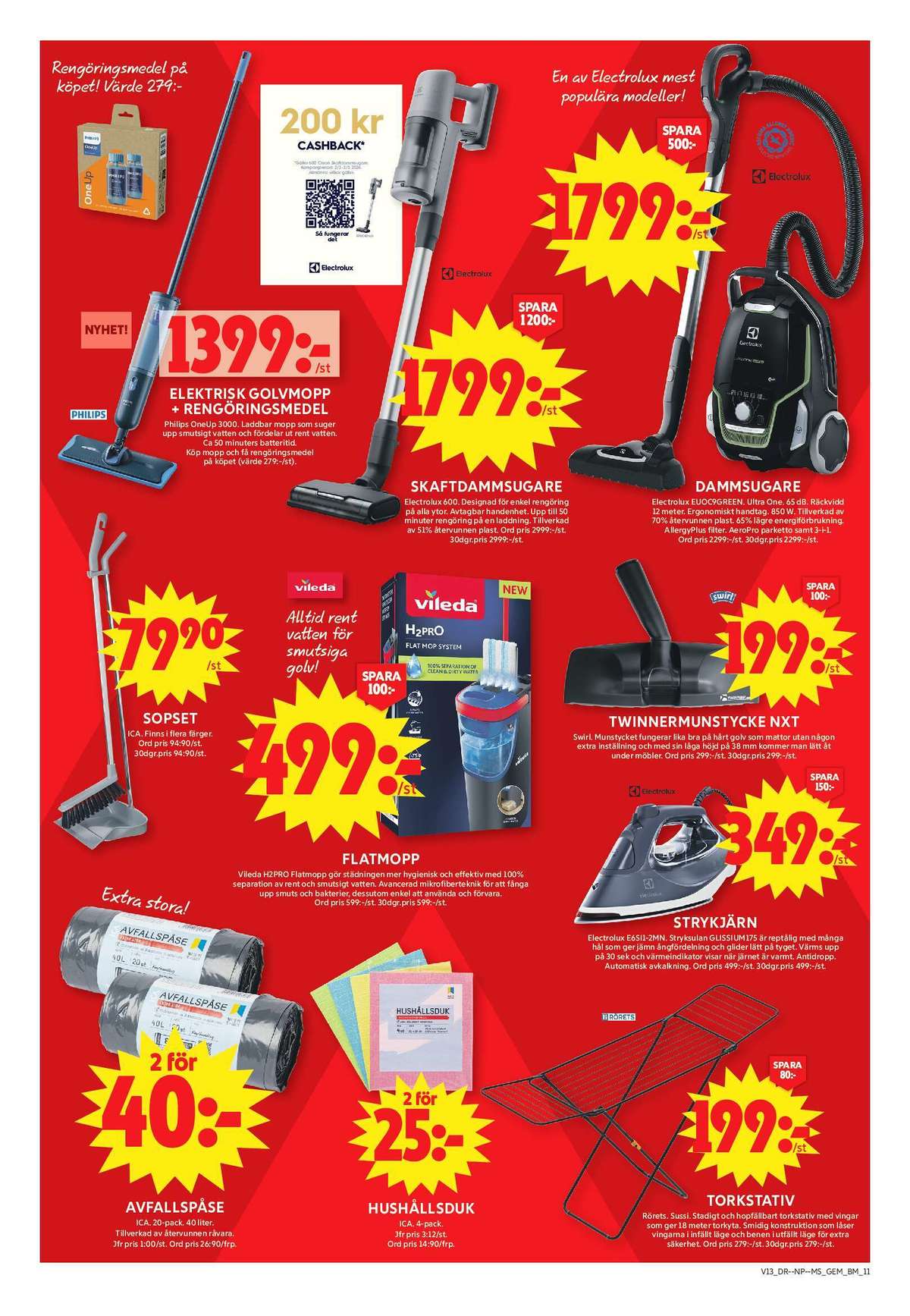 Se ICA Maxi reklamblad för vecka 13 på Kampanjveckan.se. Se bra erbjudanden på många varor, t.ex. rengöringsmedel philips eller golvmopp philips. Läs reklambladet här! Sida 13
