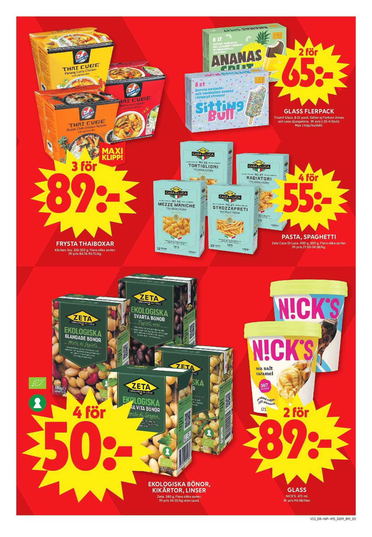 Se ICA Maxi reklamblad för vecka 13 på Kampanjveckan.se. Se bra erbjudanden på många varor, t.ex. färdigrätter thai cube eller glasspinnar ananas split. Läs reklambladet här! Sida 5
