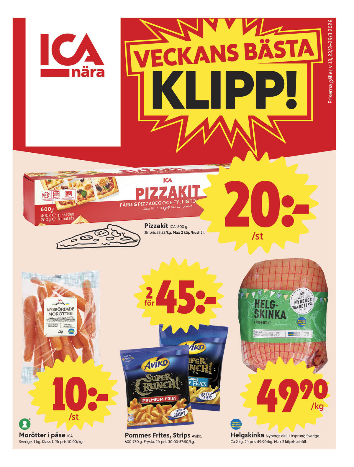 Se ICA Nära reklamblad för vecka 13 på Kampanjveckan.se. Se bra erbjudanden på många varor, t.ex. pizza kit ica eller helgskinka nybergs deli. Läs reklambladet här! Sida 1

