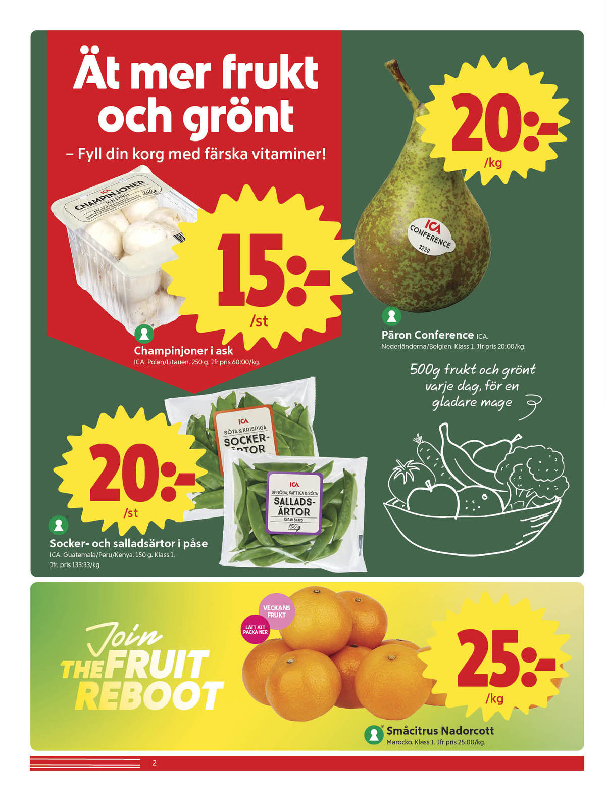 Se ICA Nära reklamblad för vecka 13 på Kampanjveckan.se. Se bra erbjudanden på många varor, t.ex. kastanjechampinjoner ica eller päron ica. Läs reklambladet här! Sida 2
