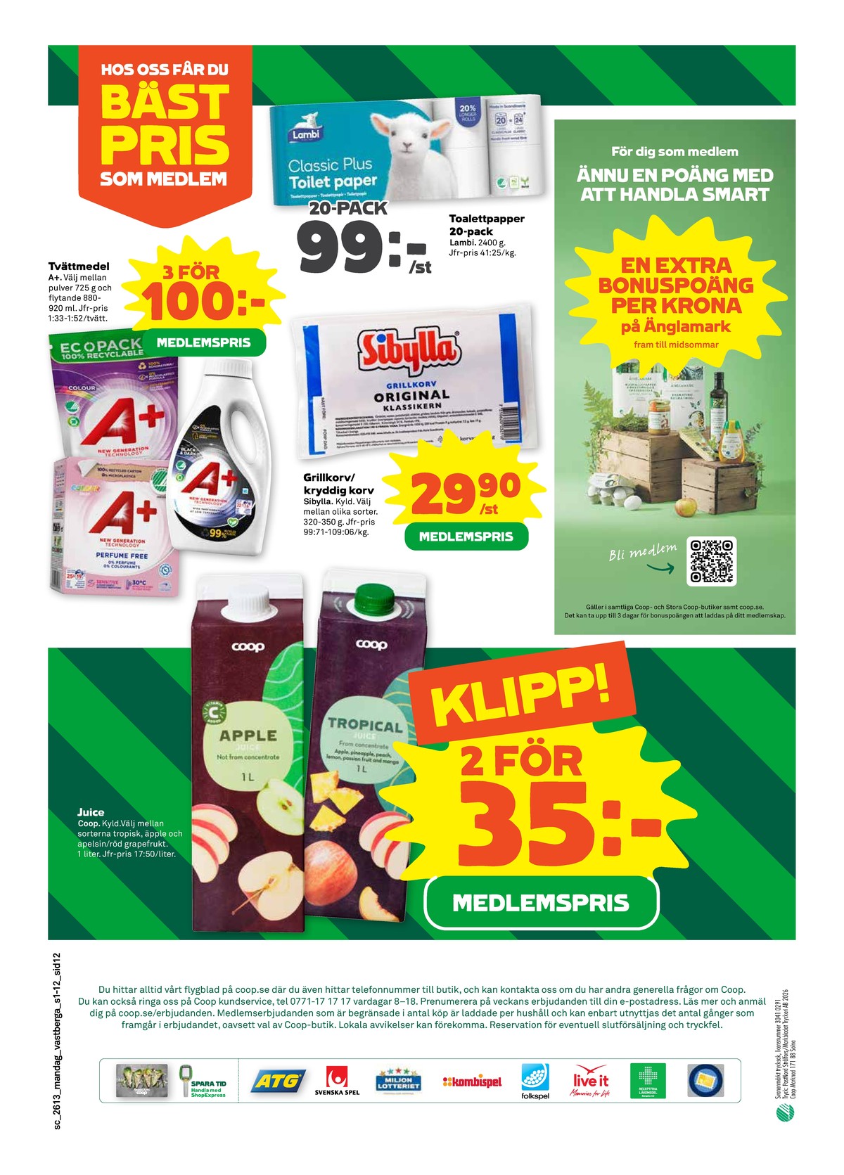 Se Stora Coop reklamblad för vecka 13 på Kampanjveckan.se. Se bra erbjudanden på många varor, t.ex. hushållspapper classic plus eller tvättmedel pulver a+. Läs reklambladet här! Sida 12
