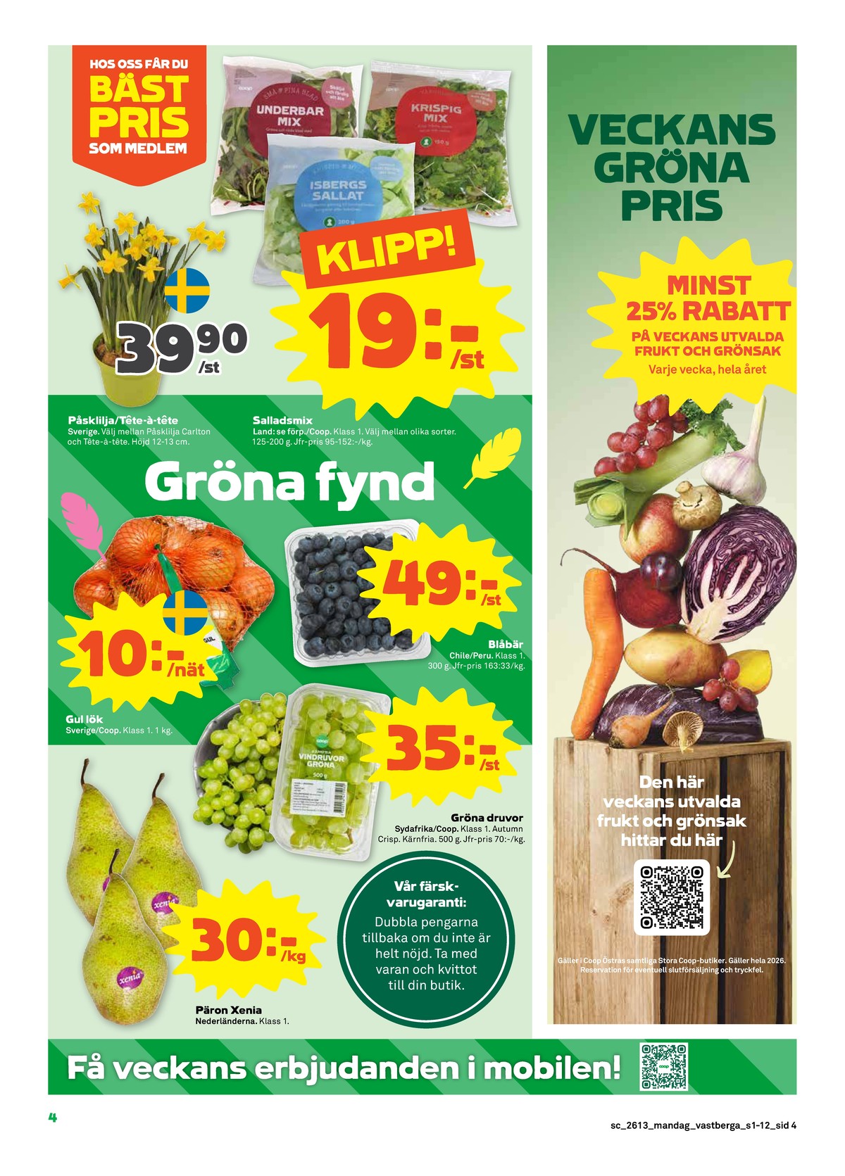 Se Stora Coop reklamblad för vecka 13 på Kampanjveckan.se. Se bra erbjudanden på många varor, t.ex. sallat coop eller päron xenia. Läs reklambladet här! Sida 4
