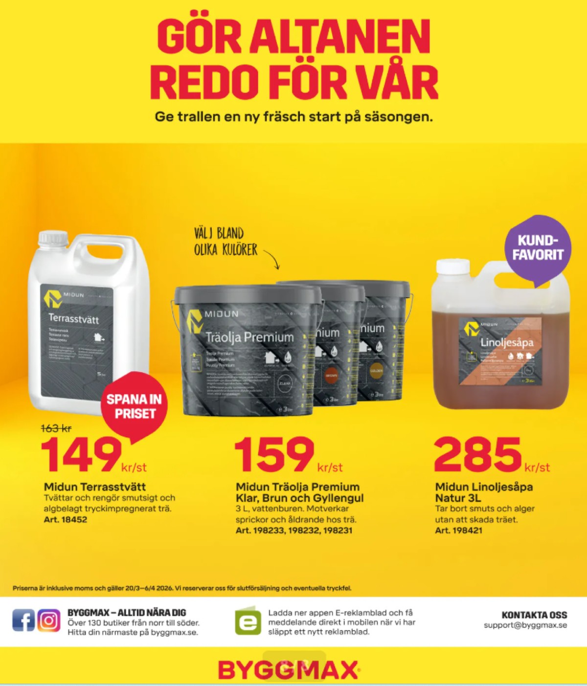 Se ByggMax reklamblad för vecka 13 på Kampanjveckan.se. Se bra erbjudanden på många varor, t.ex. trallrent midun eller träolja midun. Läs reklambladet här! Sida 8
