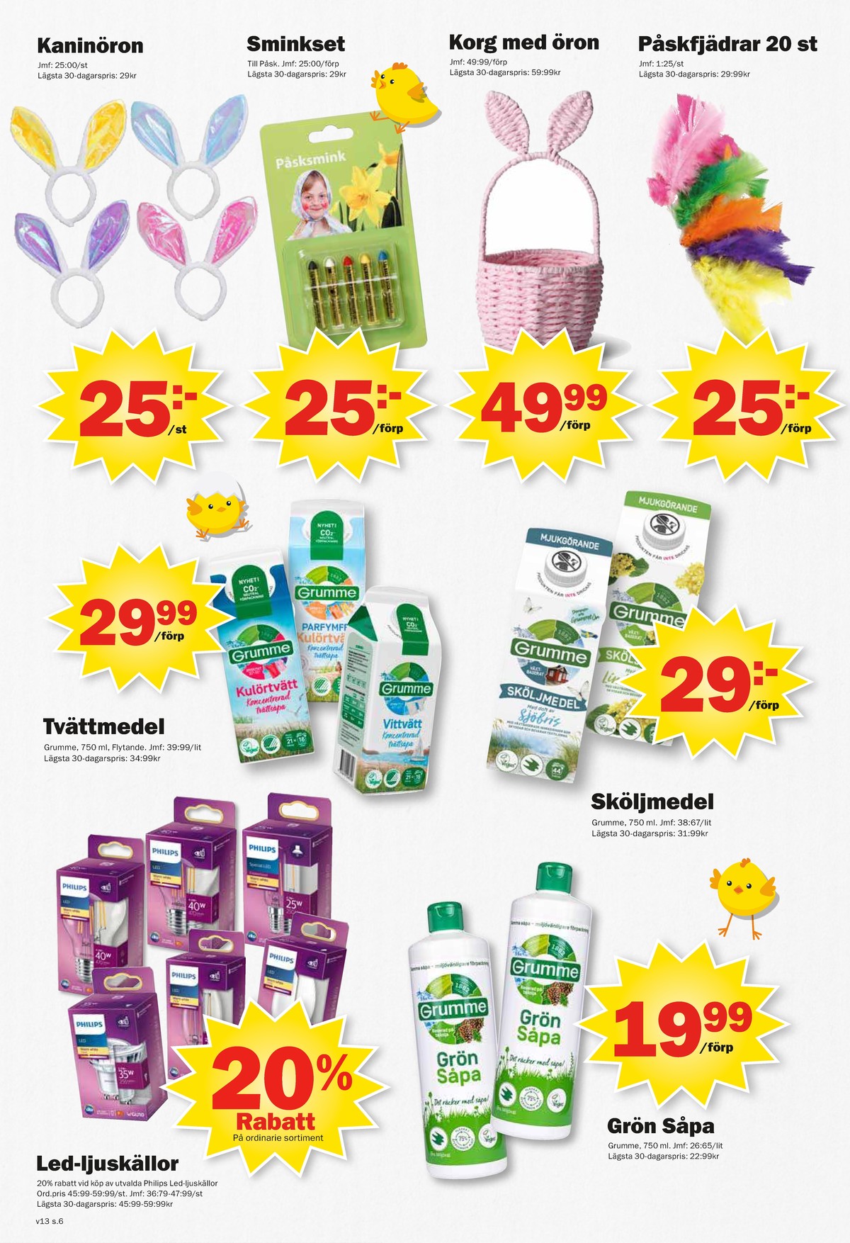 Se Pekås reklamblad för vecka 13 på Kampanjveckan.se. Se bra erbjudanden på många varor, t.ex. tvättmedel flytande grumme eller såpa grumme. Läs reklambladet här! Sida 6
