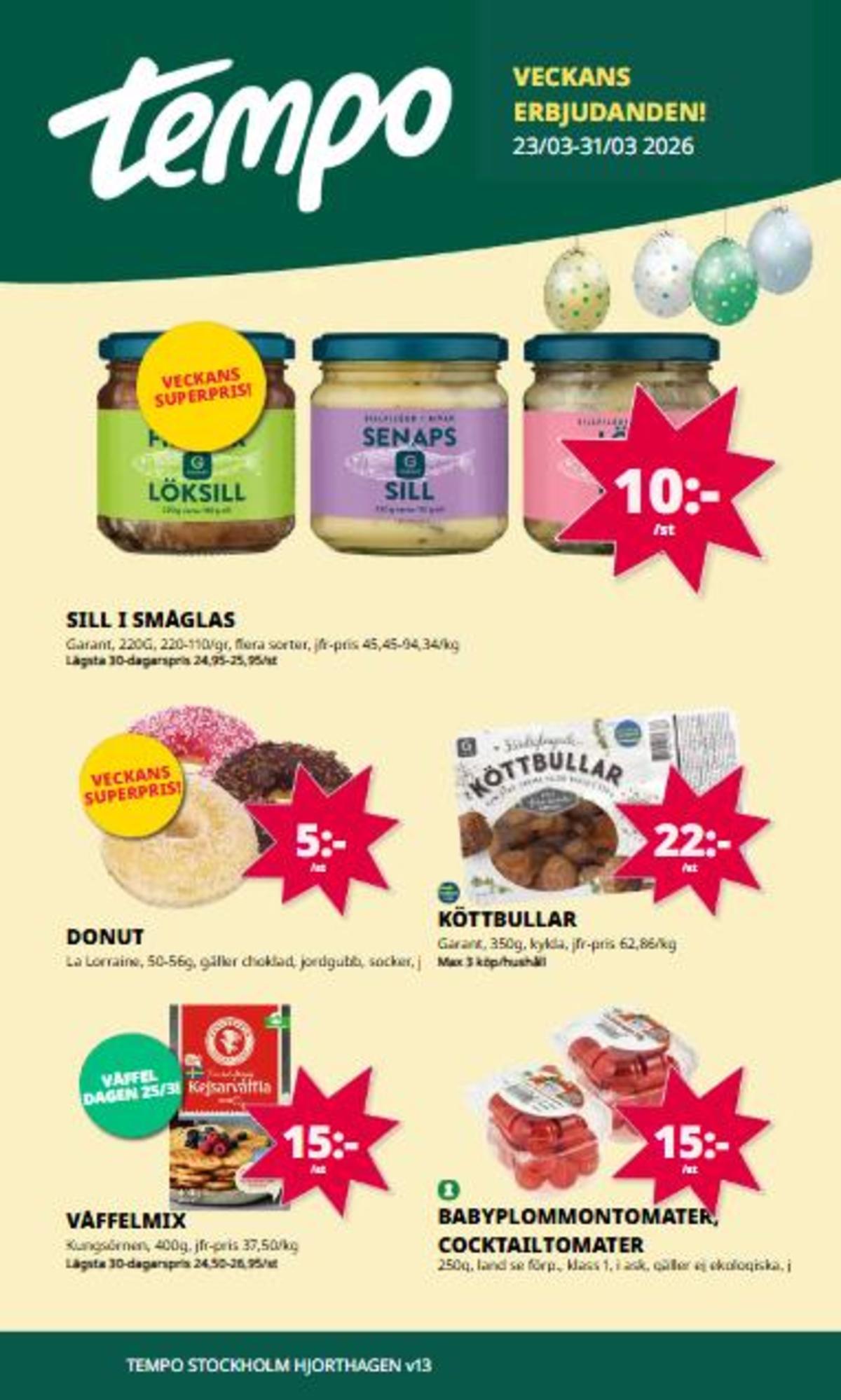 Se Tempo reklamblad för vecka 13 på Kampanjveckan.se. Se bra erbjudanden på många varor. Läs reklambladet här! Sida 1