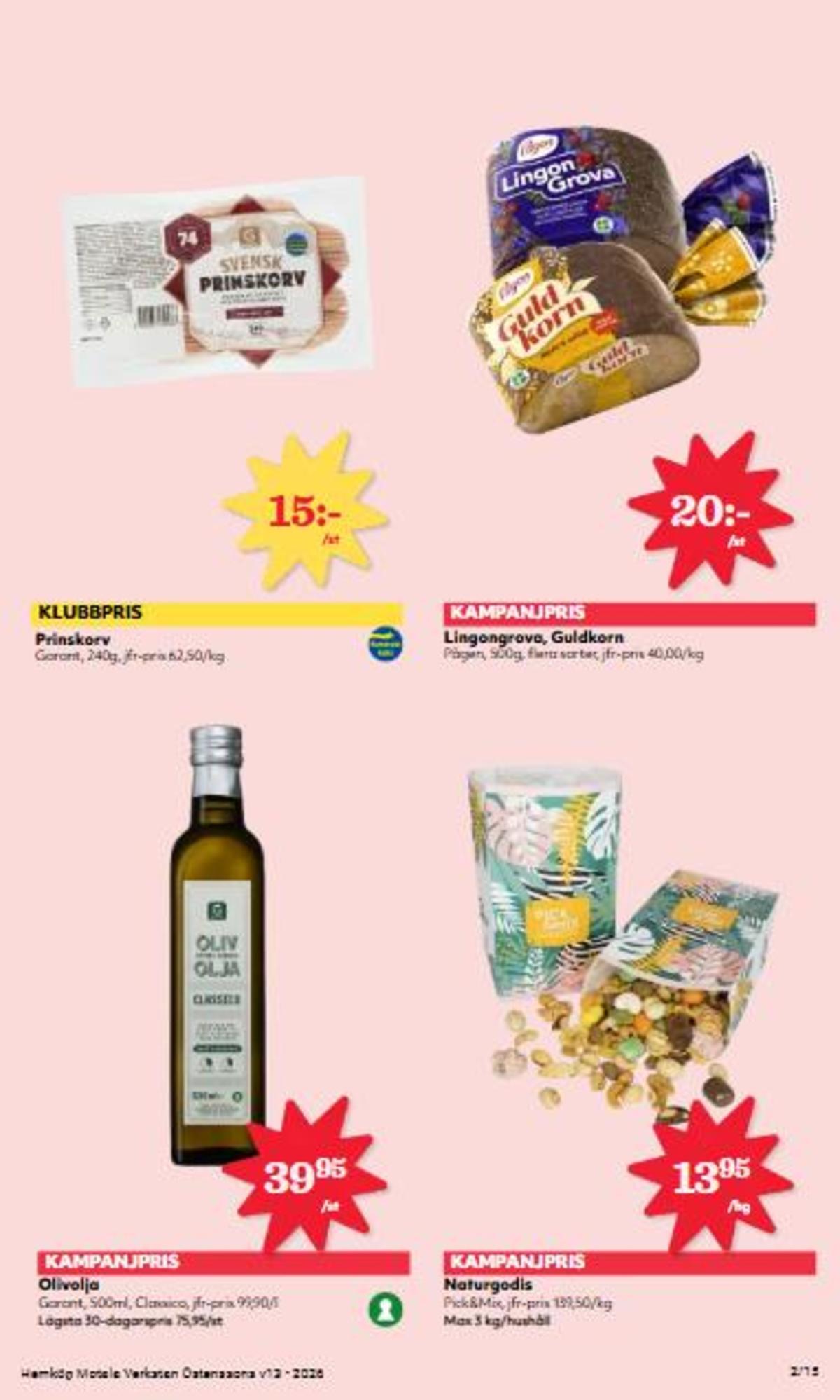 Se Hemköp reklamblad för vecka 13 på Kampanjveckan.se. Se bra erbjudanden på många varor, t.ex. naturgodis pick n mix eller olivolja garant. Läs reklambladet här! Sida 2
