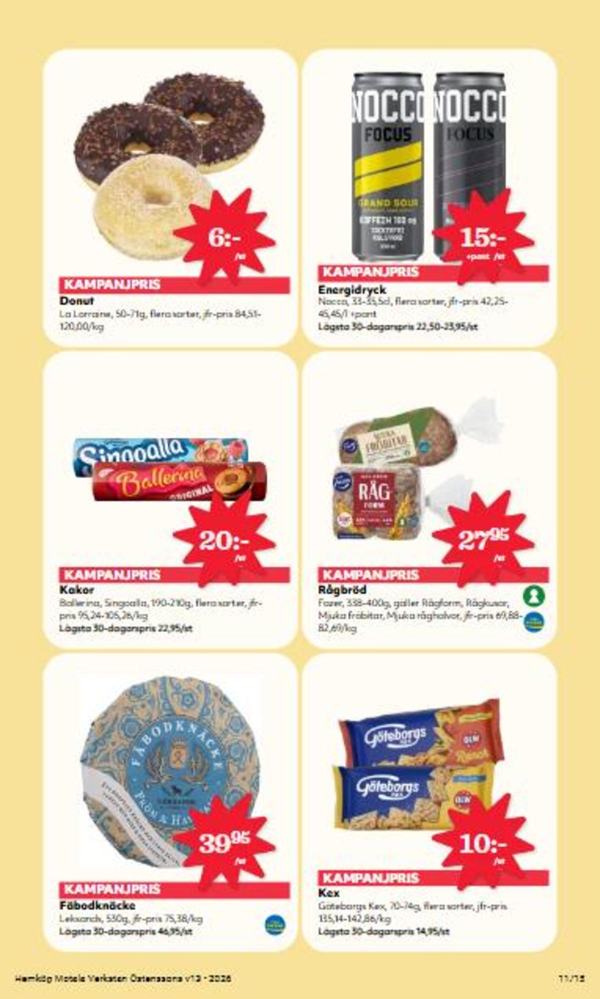Se Hemköp reklamblad för vecka 13 på Kampanjveckan.se. Se bra erbjudanden på många varor, t.ex. rågbollar rågform eller smörgåsrån göteborgskex. Läs reklambladet här! Sida 11
