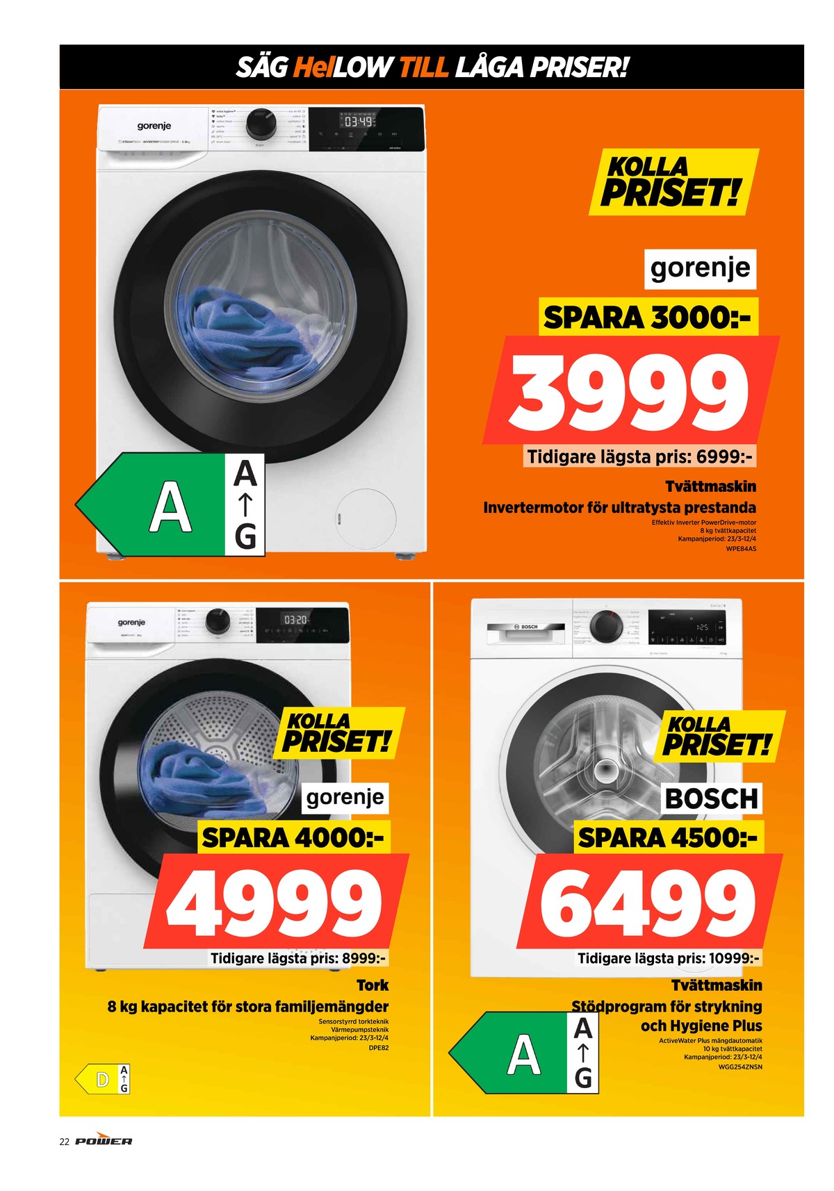 Se Power reklamblad för vecka 13 på Kampanjveckan.se. Se bra erbjudanden på många varor. Läs reklambladet här! Sida 22