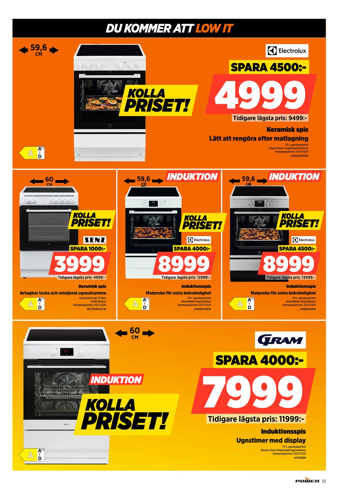 Se Power reklamblad för vecka 13 på Kampanjveckan.se. Se bra erbjudanden på många varor. Läs reklambladet här! Sida 33