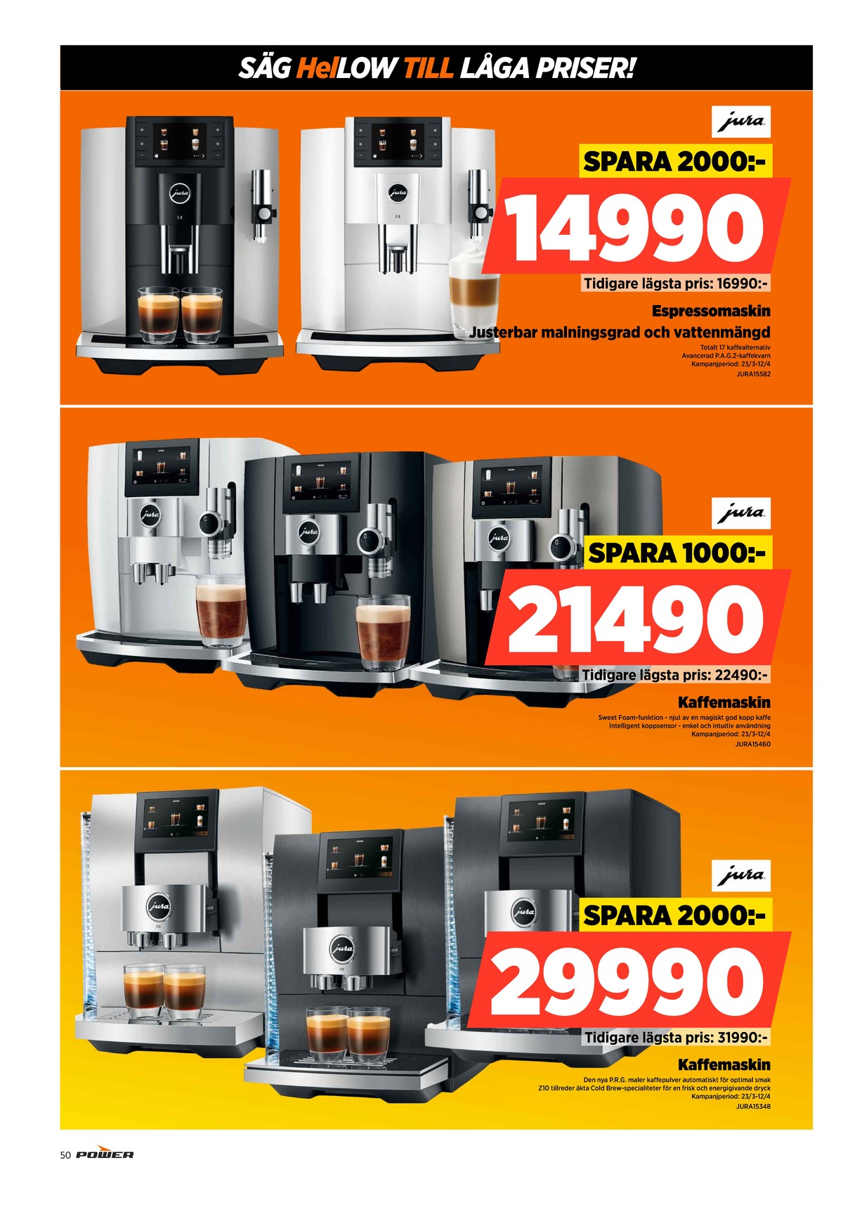 Se Power reklamblad för vecka 13 på Kampanjveckan.se. Se bra erbjudanden på många varor. Läs reklambladet här! Sida 50