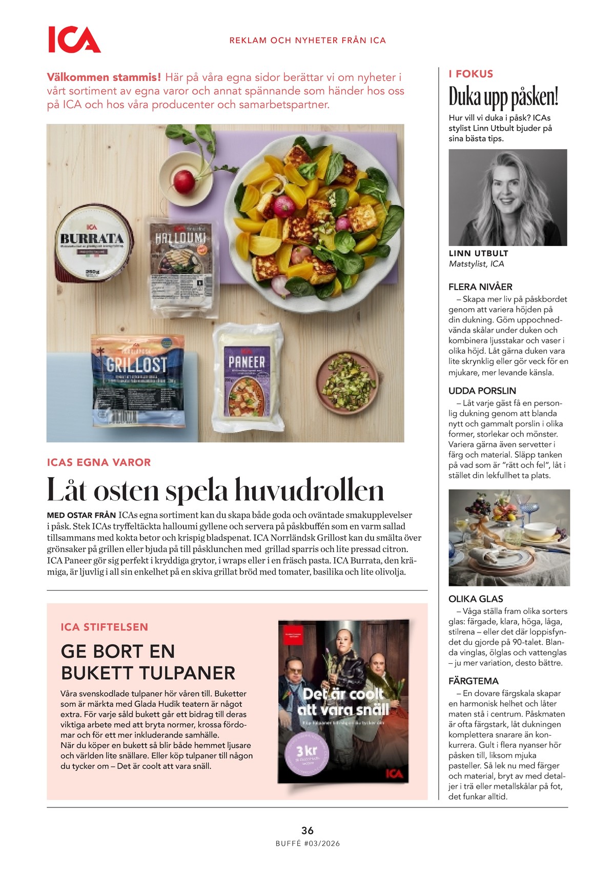 Se ICA Buffé reklamblad för vecka 14 på Kampanjveckan.se. Se bra erbjudanden på många varor. Läs reklambladet här! Sida 36