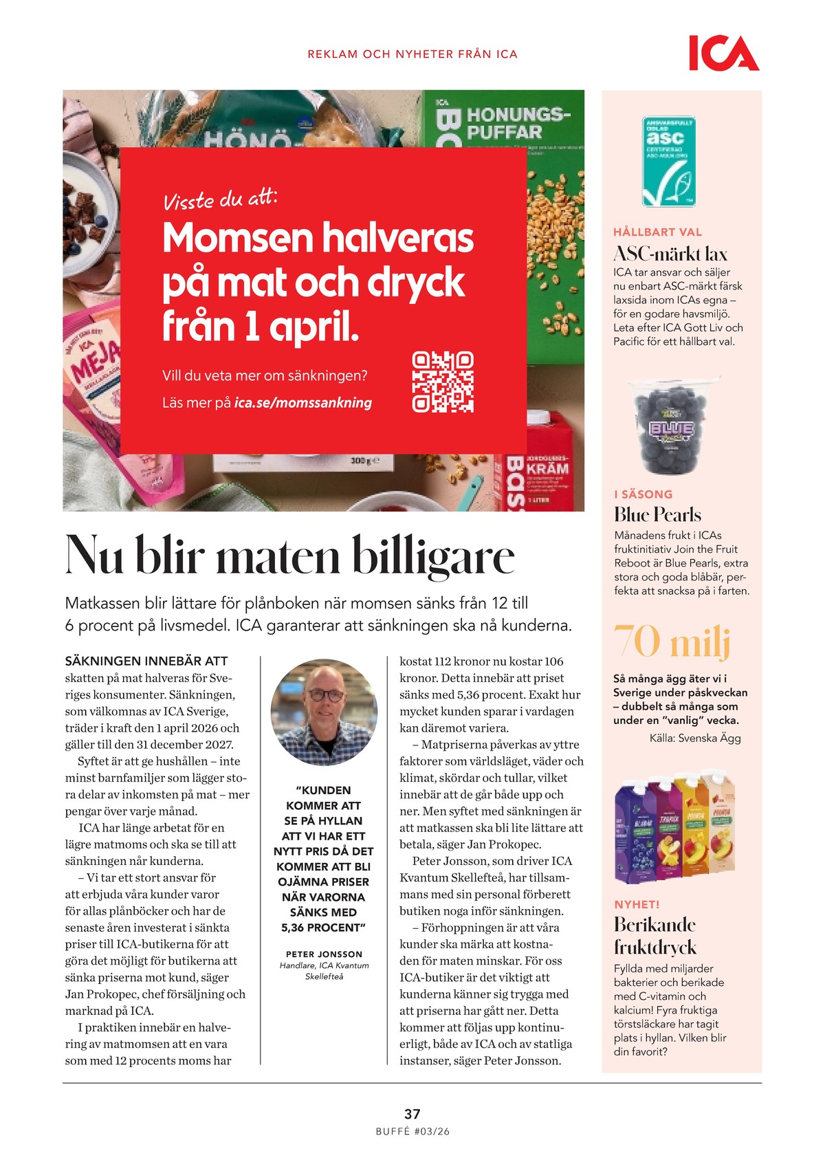 Se ICA Buffé reklamblad för vecka 14 på Kampanjveckan.se. Se bra erbjudanden på många varor. Läs reklambladet här! Sida 37