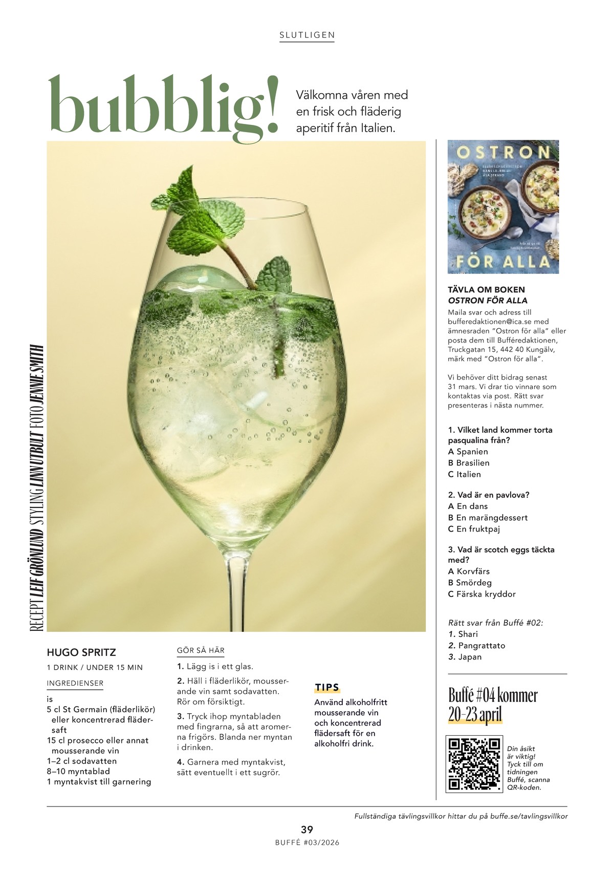 Se ICA Buffé reklamblad för vecka 14 på Kampanjveckan.se. Se bra erbjudanden på många varor. Läs reklambladet här! Sida 39