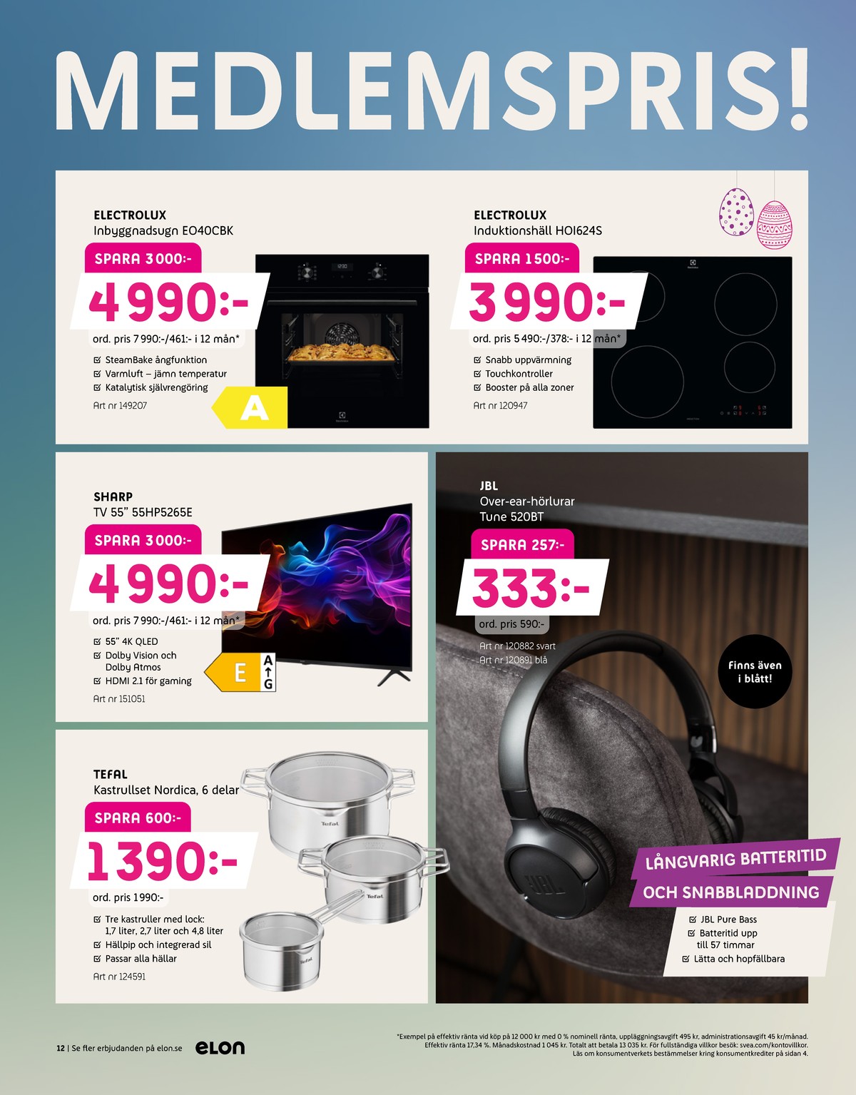 Se Elon reklamblad för vecka 14 på Kampanjveckan.se. Se bra erbjudanden på många varor, t.ex. ugn electrolux eller tv sharp. Läs reklambladet här! Sida 12
