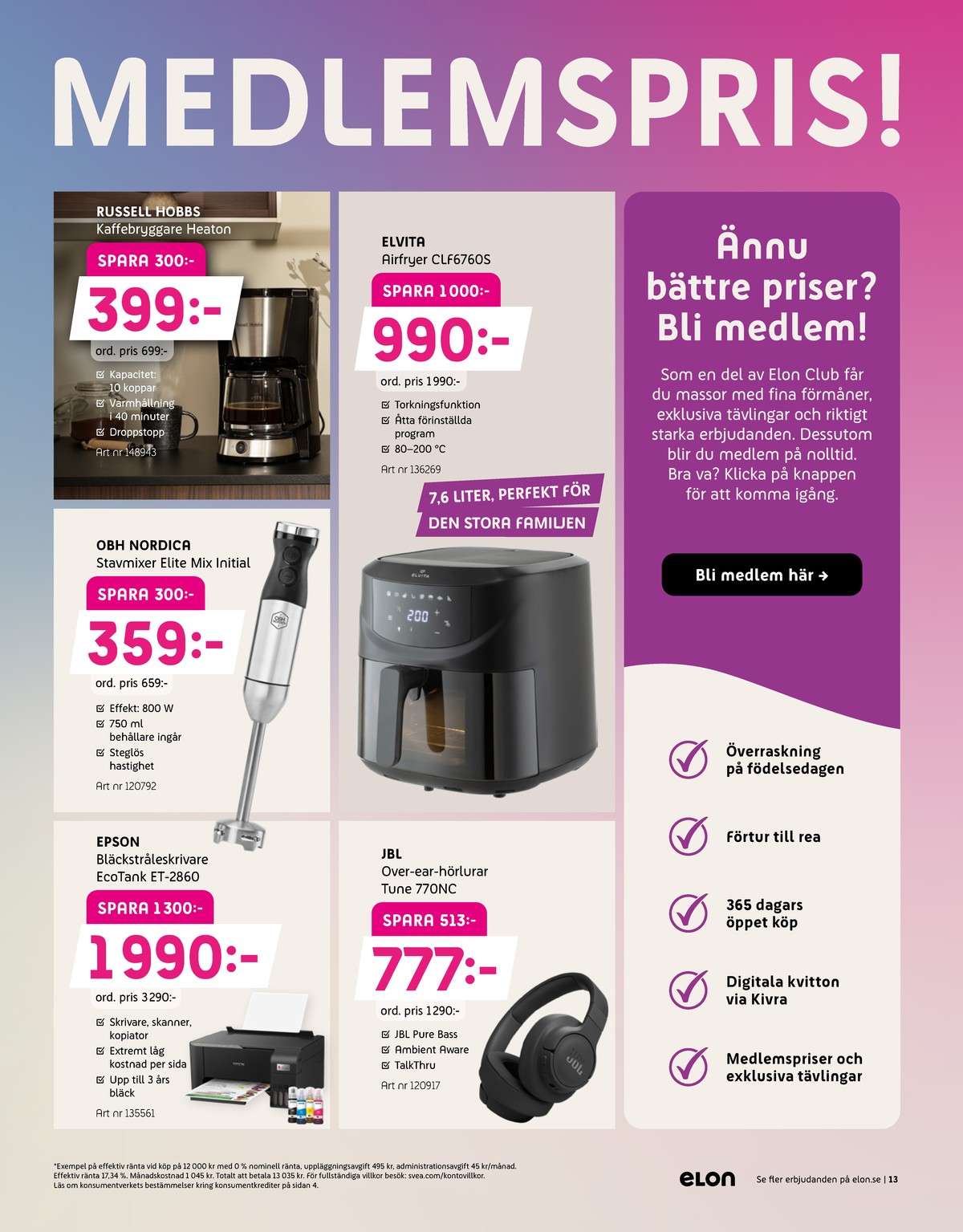 Se Elon reklamblad för vecka 14 på Kampanjveckan.se. Se bra erbjudanden på många varor. Läs reklambladet här! Sida 13