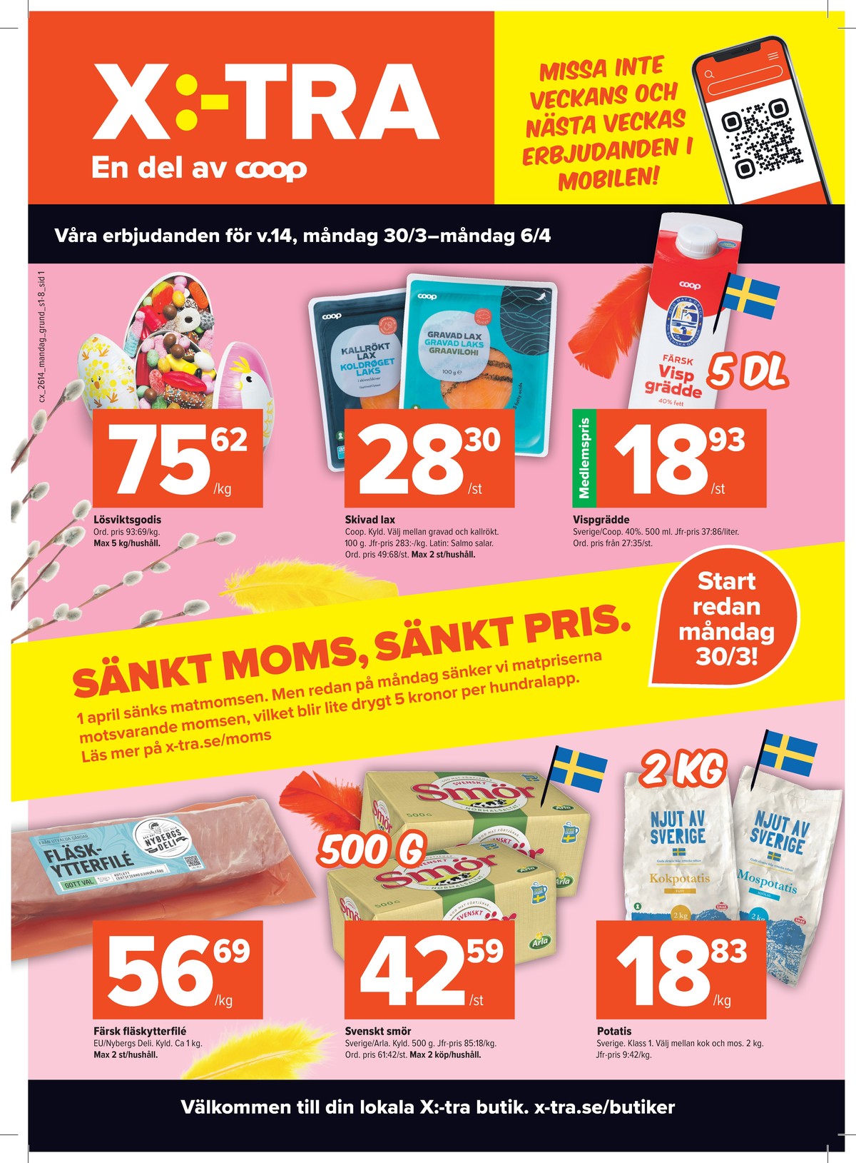 Se X:-tra reklamblad för vecka 14 på Kampanjveckan.se. Se bra erbjudanden på många varor, t.ex. lösviktsgodis okänd eller lax rökt coop. Läs reklambladet här! Sida 1
