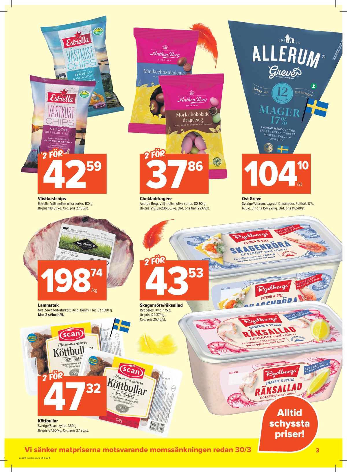 Se X:-tra reklamblad för vecka 14 på Kampanjveckan.se. Se bra erbjudanden på många varor, t.ex. chips ranch & gräddfil västkustchips gräddfil & lök eller påskägg mörk choklad anthon berg. Läs reklambladet här! Sida 3
