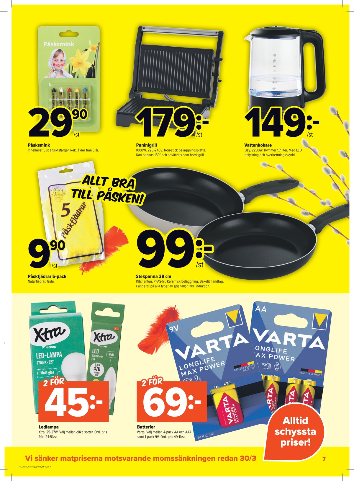 Se X:-tra reklamblad för vecka 14 på Kampanjveckan.se. Se bra erbjudanden på många varor, t.ex. sminkset okänd eller paninigrill okänd. Läs reklambladet här! Sida 7
