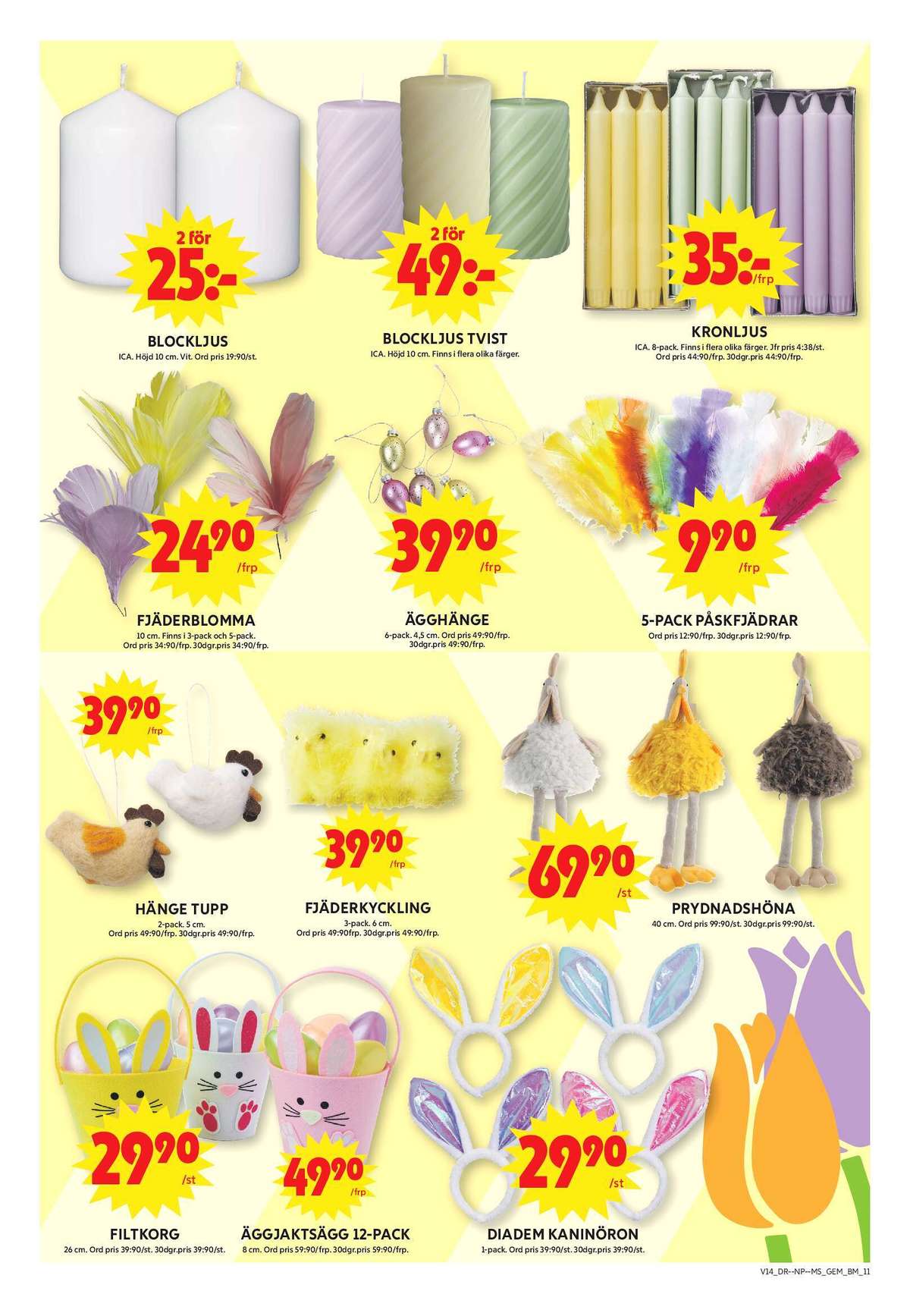 Se ICA Maxi reklamblad för vecka 14 på Kampanjveckan.se. Se bra erbjudanden på många varor, t.ex. blockljus ica eller rustik blockljus ica. Läs reklambladet här! Sida 16
