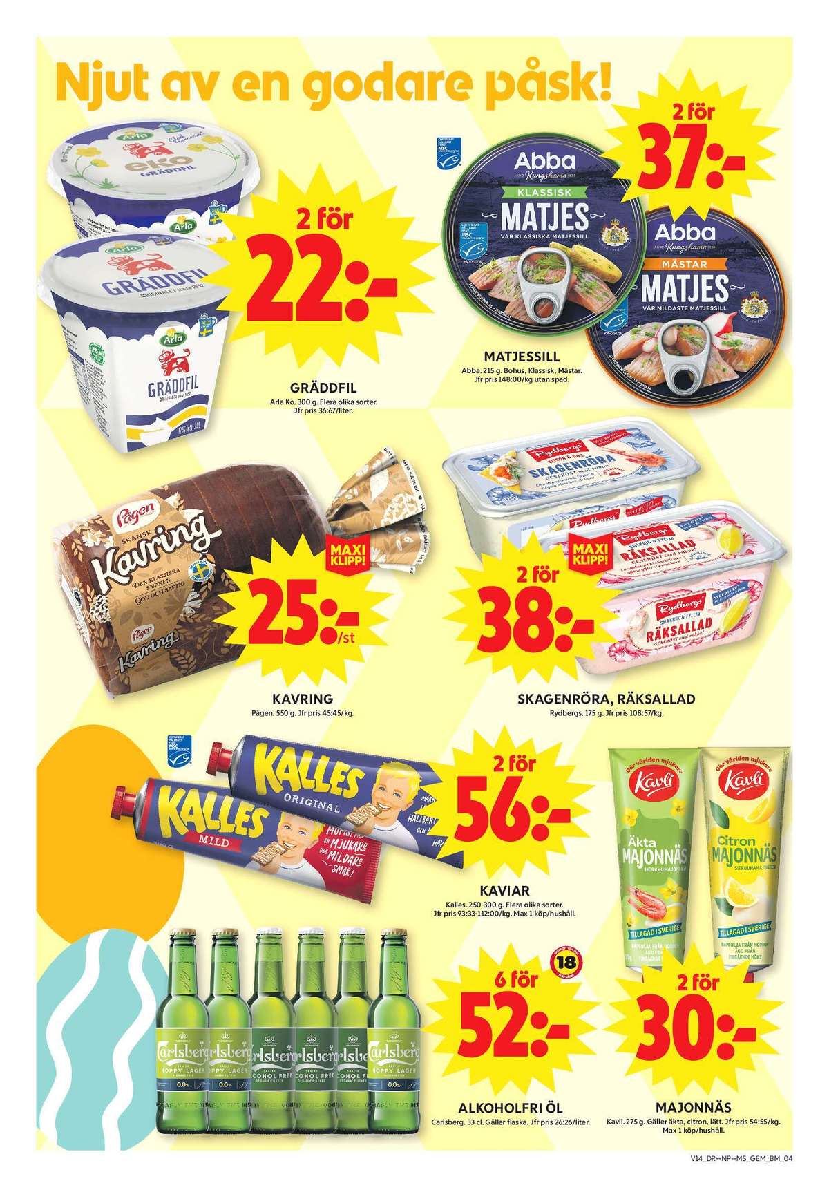 Se ICA Maxi reklamblad för vecka 14 på Kampanjveckan.se. Se bra erbjudanden på många varor, t.ex. gräddfil arla eller kavring kavring. Läs reklambladet här! Sida 5
