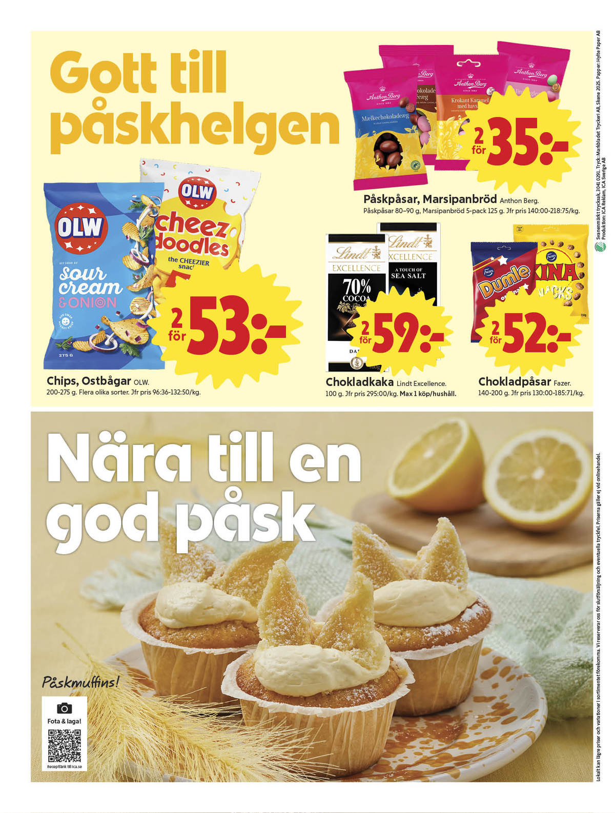 Se ICA Nära reklamblad för vecka 14 på Kampanjveckan.se. Se bra erbjudanden på många varor, t.ex. chips sourcream & onion olw eller ostbågar cheez doodles olw. Läs reklambladet här! Sida 12
