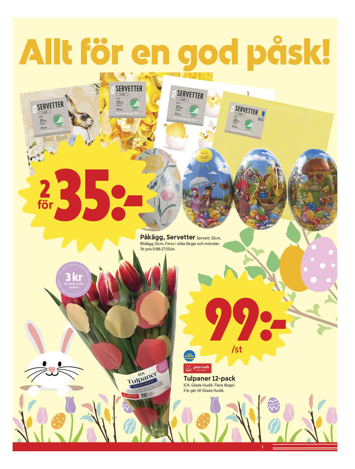 Se ICA Nära reklamblad för vecka 14 på Kampanjveckan.se. Se bra erbjudanden på många varor, t.ex. servetter ica eller blommor ica. Läs reklambladet här! Sida 3
