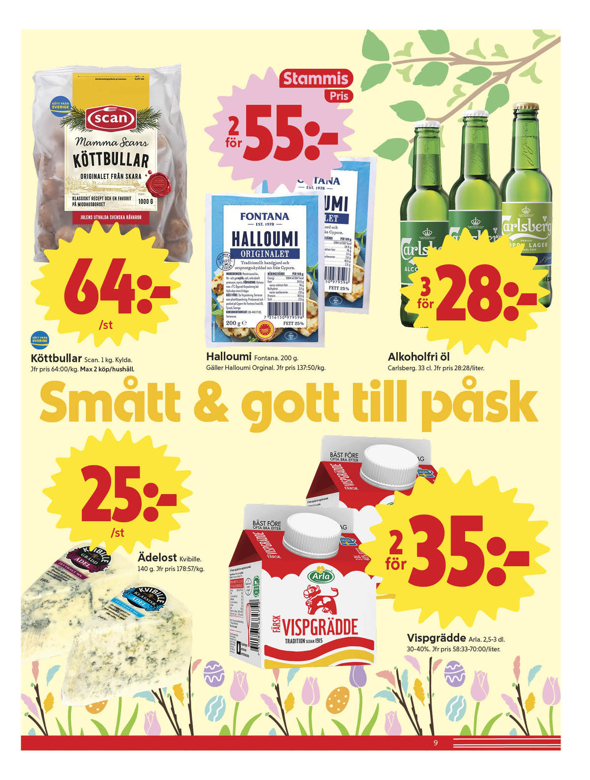 Se ICA Nära reklamblad för vecka 14 på Kampanjveckan.se. Se bra erbjudanden på många varor, t.ex. köttbullar mamma scan eller halloumi fontana. Läs reklambladet här! Sida 9
