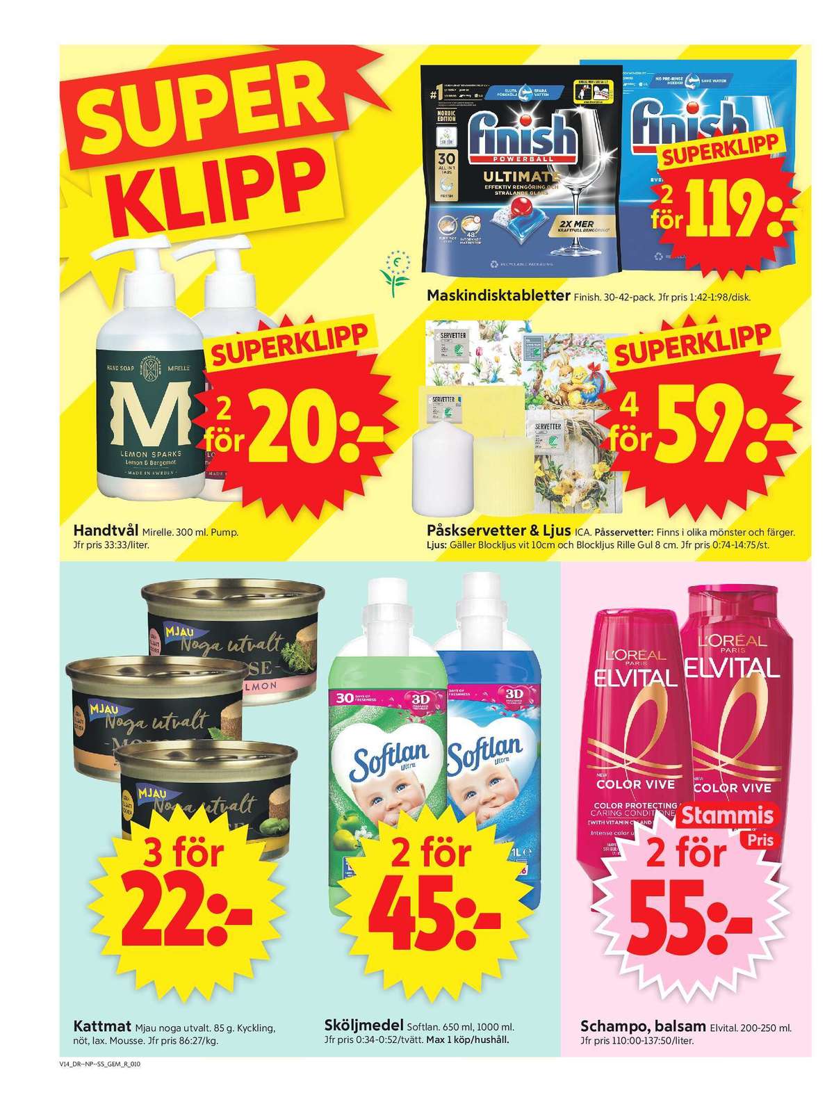 Se ICA Supermarket reklamblad för vecka 14 på Kampanjveckan.se. Se bra erbjudanden på många varor, t.ex. tvål flytande mirelle eller diskmaskintabs finish. Läs reklambladet här! Sida 12

