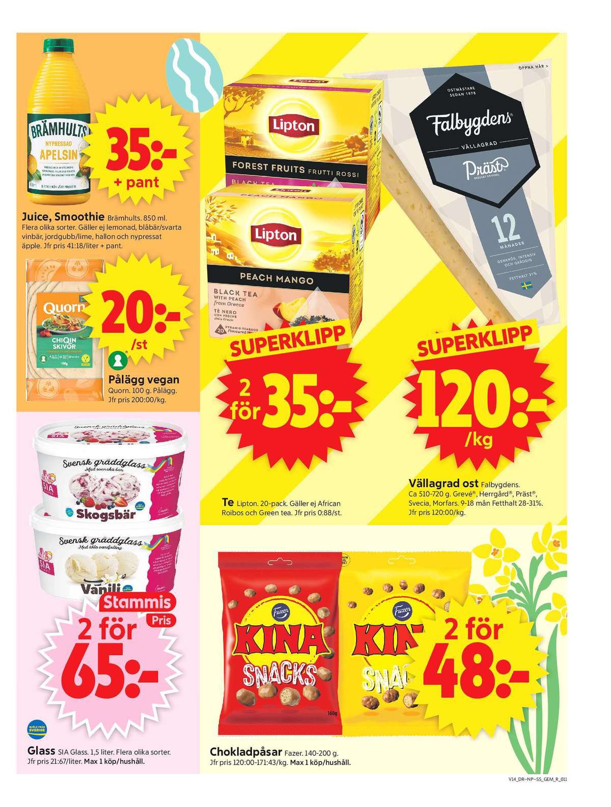 Se ICA Supermarket reklamblad för vecka 14 på Kampanjveckan.se. Se bra erbjudanden på många varor, t.ex. apelsin juice brämhults eller smoothie brämhults. Läs reklambladet här! Sida 13
