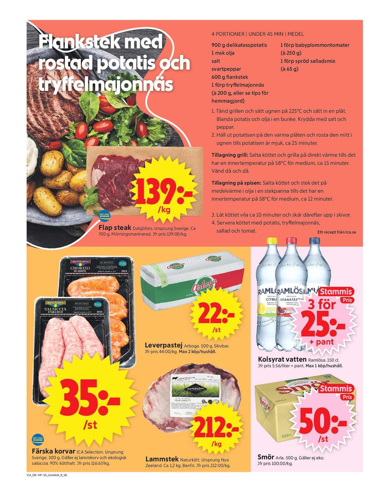 Se ICA Supermarket reklamblad för vecka 14 på Kampanjveckan.se. Se bra erbjudanden på många varor, t.ex. flapstek dalsjöfors eller leverpastej arboga pastej. Läs reklambladet här! Sida 8
