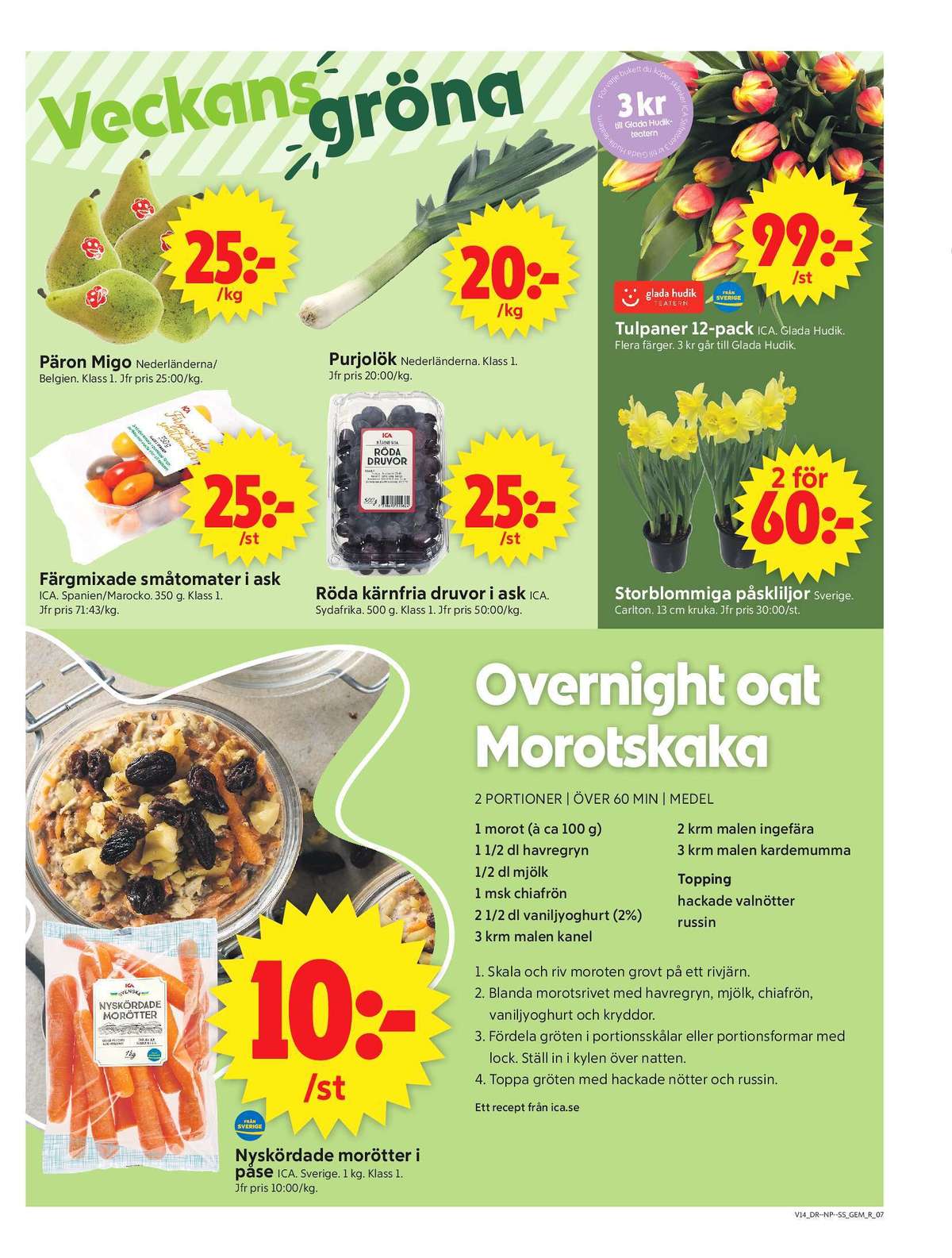 Se ICA Supermarket reklamblad för vecka 14 på Kampanjveckan.se. Se bra erbjudanden på många varor, t.ex. päron migo eller purjolök okänd. Läs reklambladet här! Sida 9
