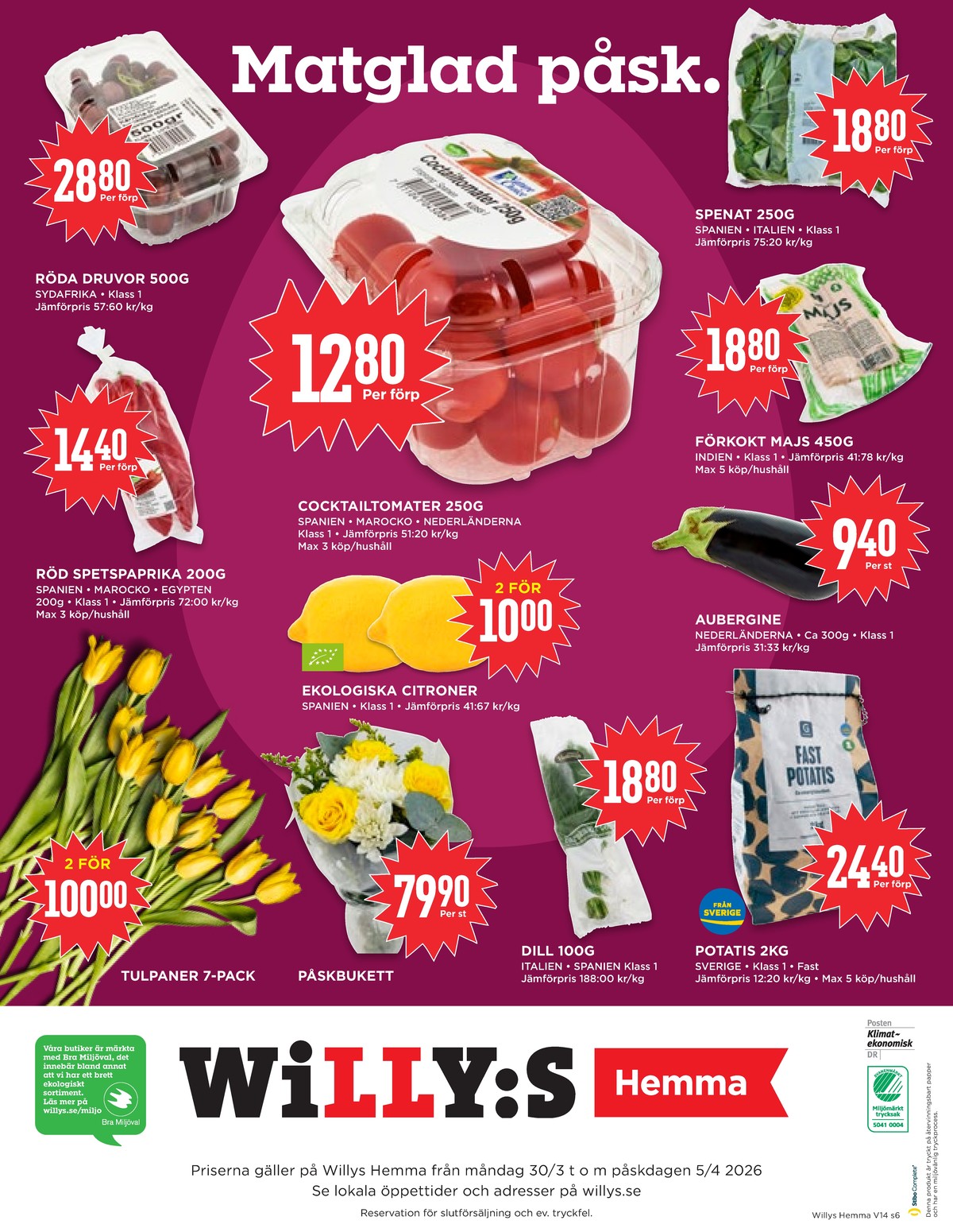 Se WILLY:S hemma reklamblad för vecka 14 på Kampanjveckan.se. Se bra erbjudanden på många varor, t.ex. vindruvor okänd eller snackpaprika nature choise. Läs reklambladet här! Sida 6
