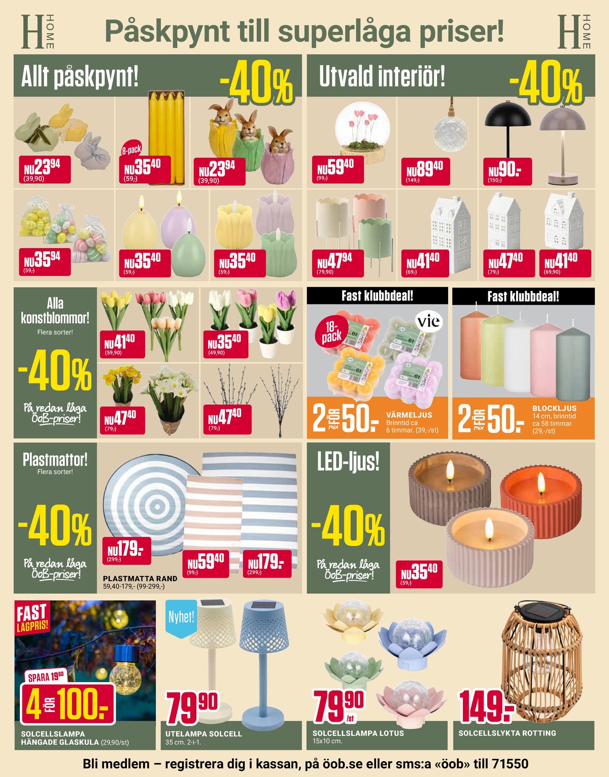 Se ÖoB reklamblad för vecka 14 på Kampanjveckan.se. Se bra erbjudanden på många varor. Läs reklambladet här! Sida 6