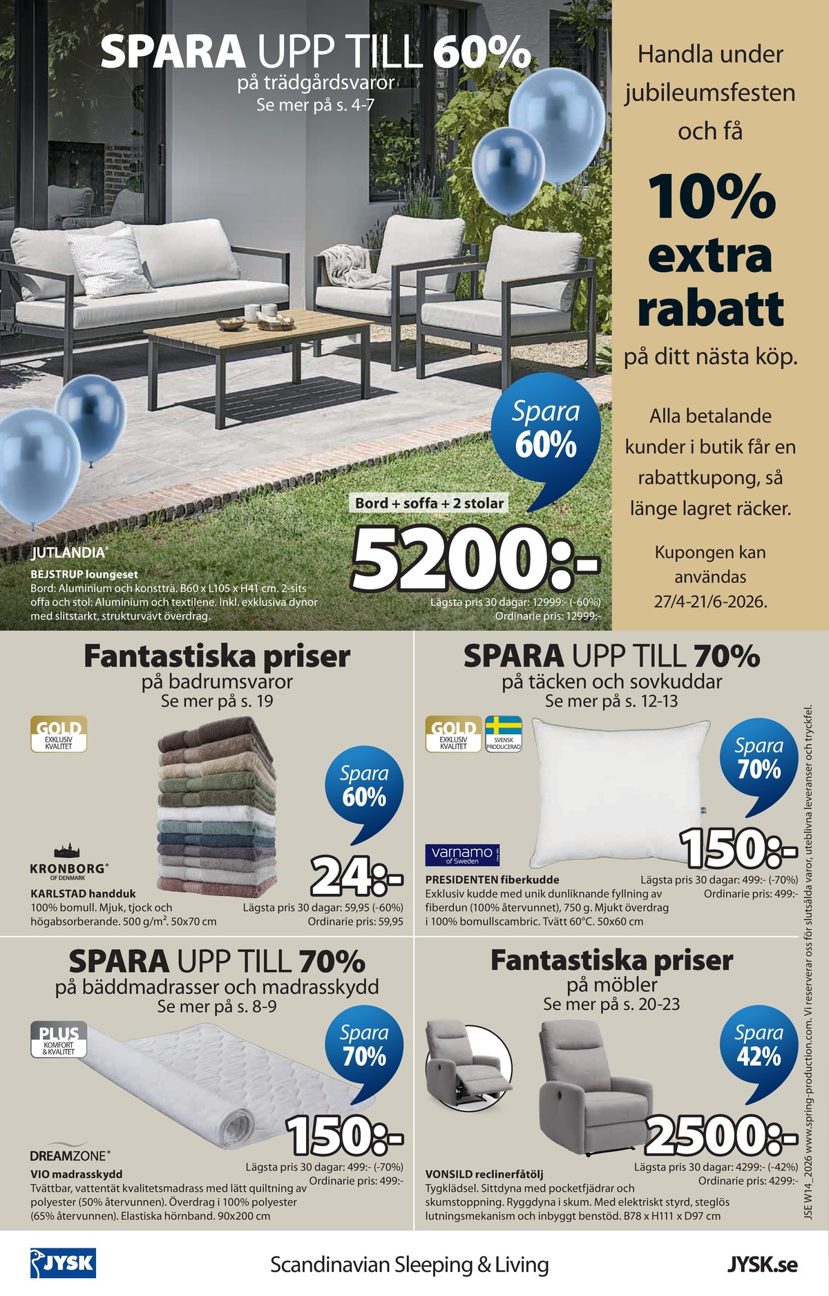 Se Jysk reklamblad för vecka 14 på Kampanjveckan.se. Se bra erbjudanden på många varor. Läs reklambladet här! Sida 25