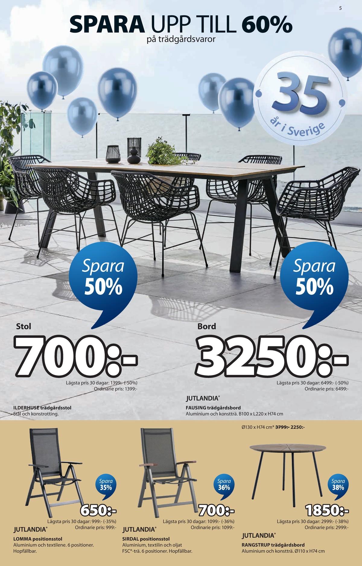 Se Jysk reklamblad för vecka 14 på Kampanjveckan.se. Se bra erbjudanden på många varor. Läs reklambladet här! Sida 6