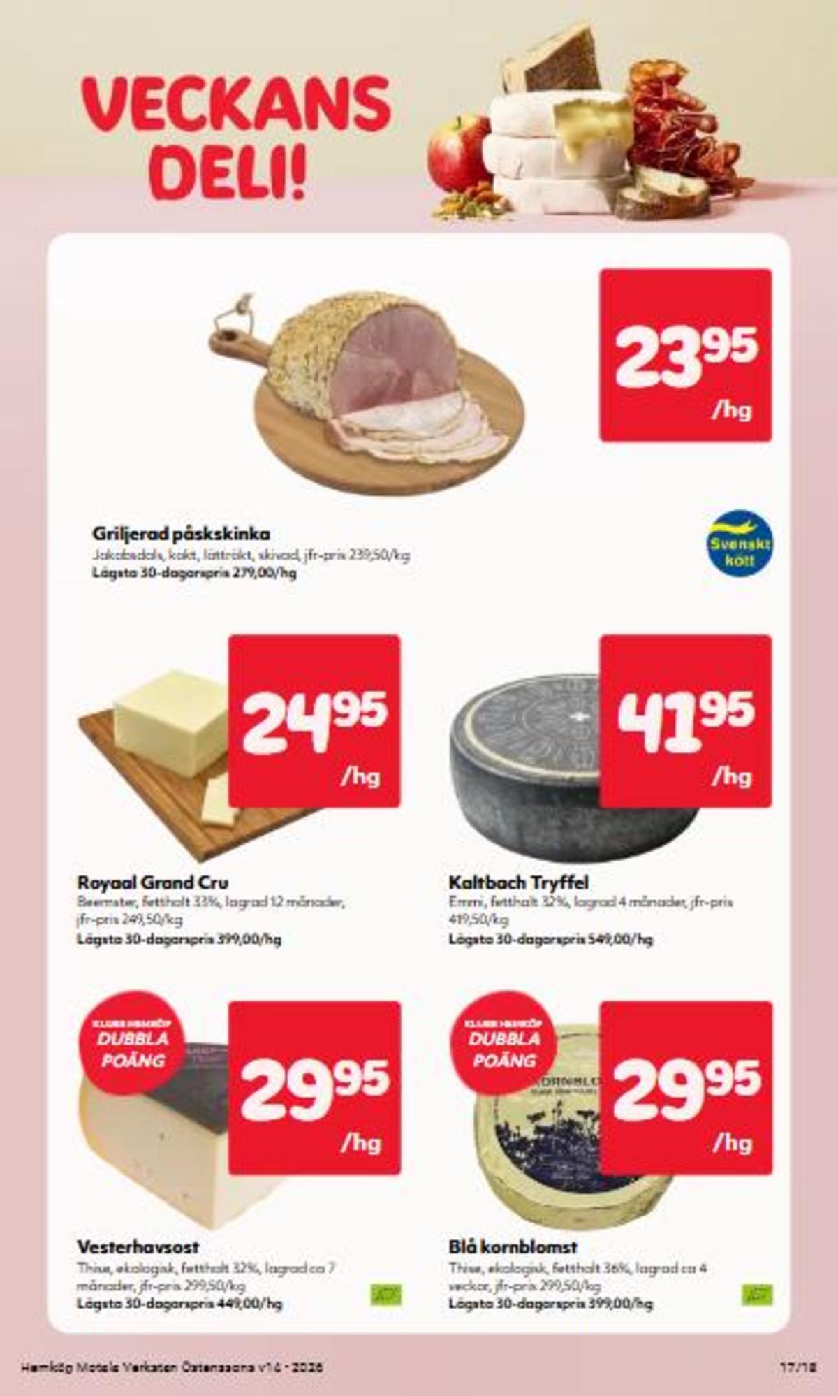Se Östenssons reklamblad för vecka 14 på Kampanjveckan.se. Se bra erbjudanden på många varor, t.ex. mögelost blå kornblomst eller västerhavsost thise. Läs reklambladet här! Sida 17

